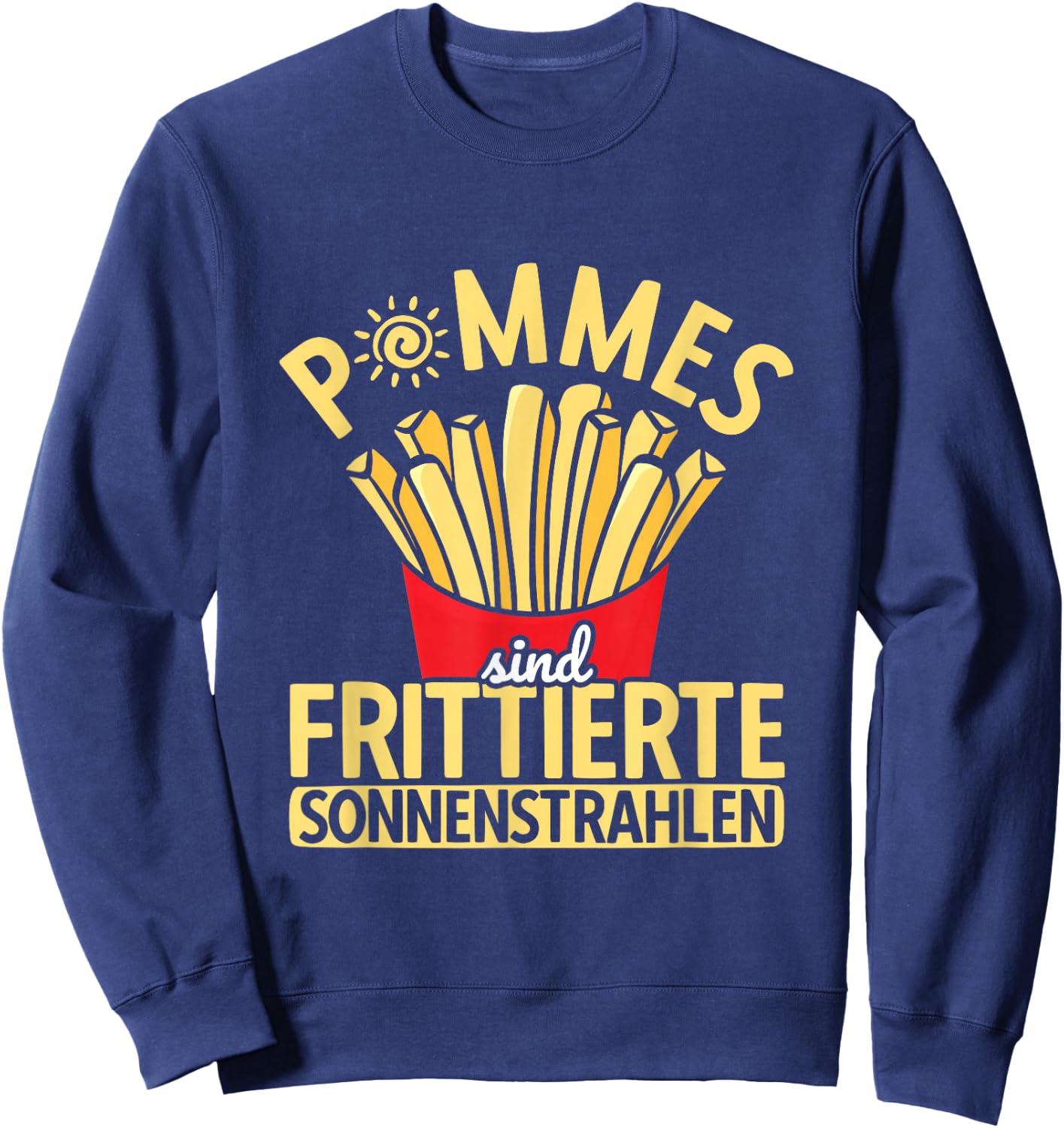 Pommes Sind Frittierte Sonnenstrahlen Pommes Frites Sweatshirt - Sweatshirt | Navy