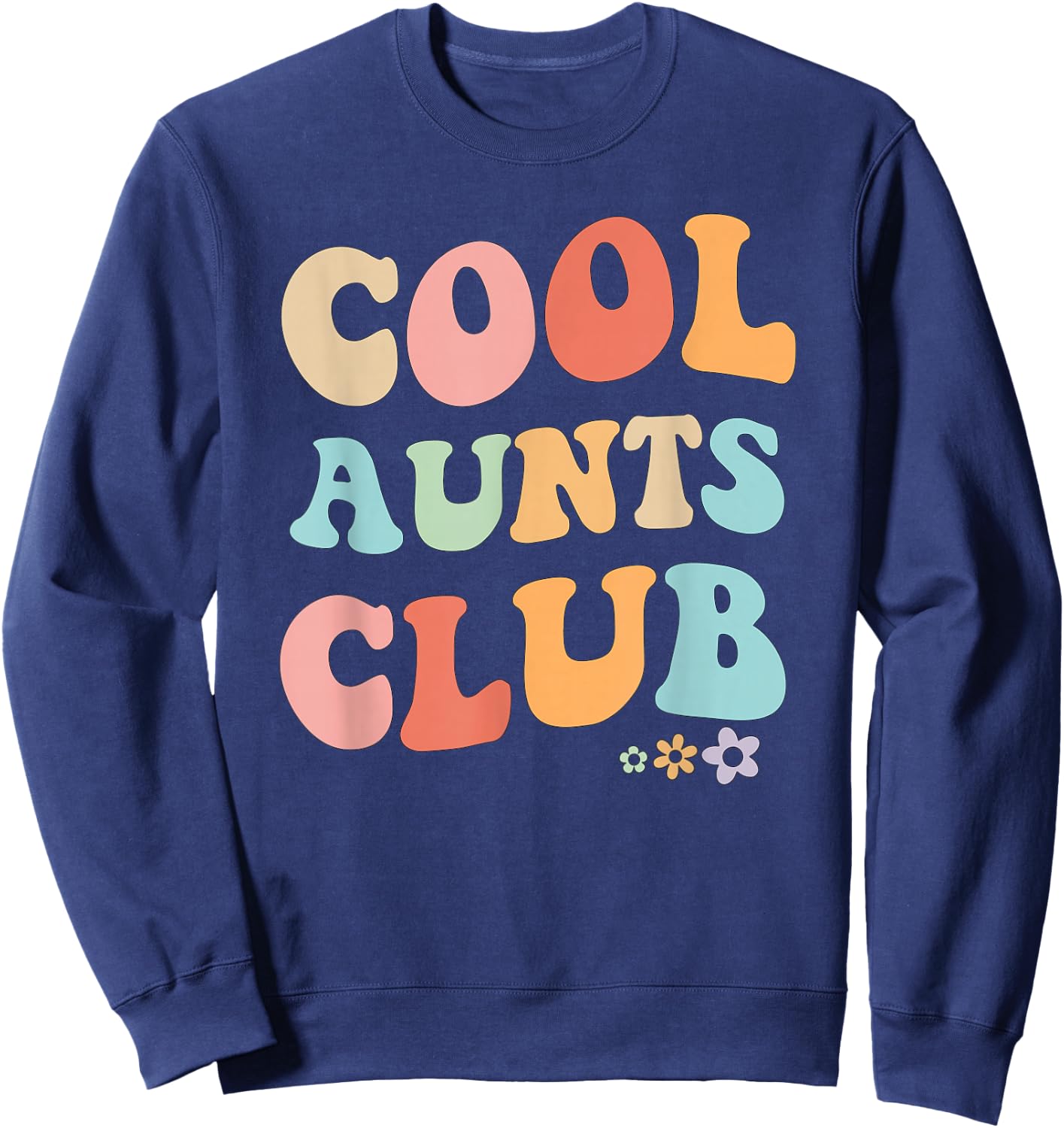 Cool Aunts vintage floral design to auntie from niece Sweatshirt - Sweatshirt | Navy