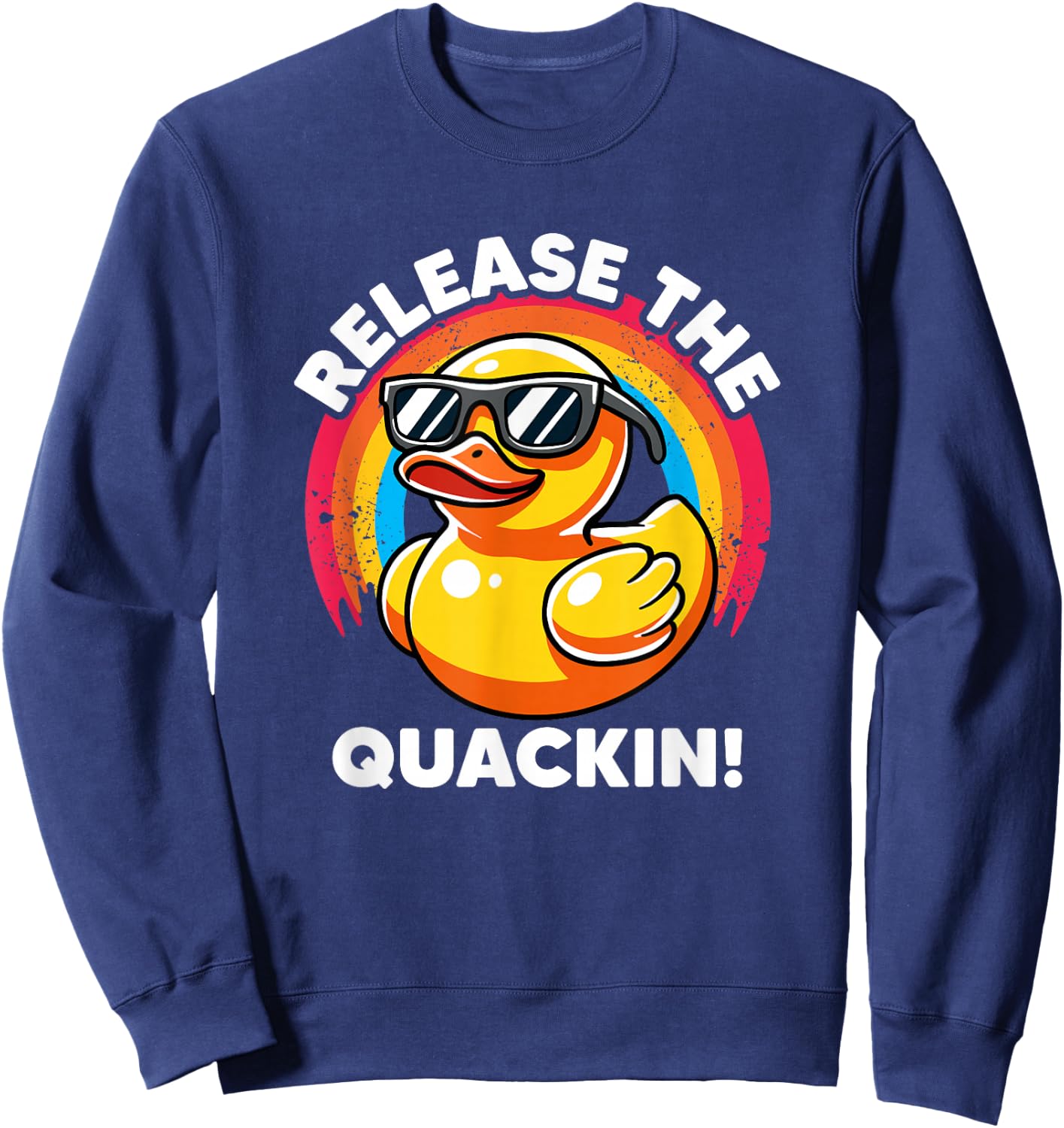 Release The Quackin I Love Duck Lovers Funny Yellow Duck Sweatshirt - Sweatshirt | Navy