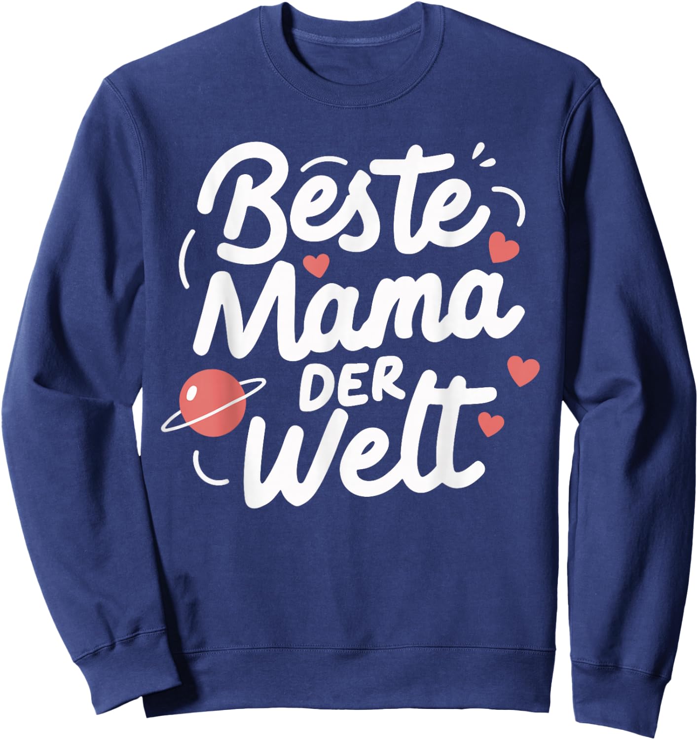 Beste Mama der Welt Muttertag Geburtstag Mutter Sohn Tochter Sweatshirt - Sweatshirt | Navy