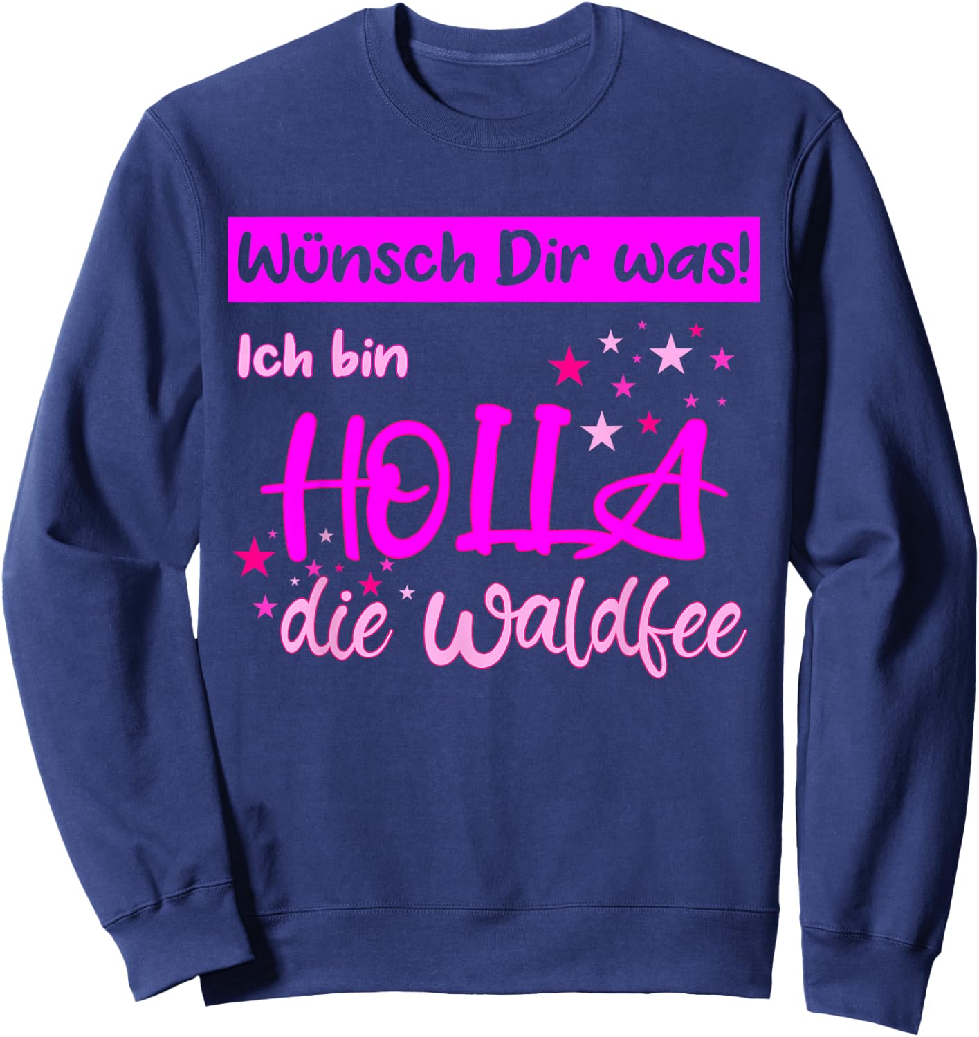 Holla die Waldfee Wünsch Dir was , black, s Sweatshirt - Sweatshirt | Navy