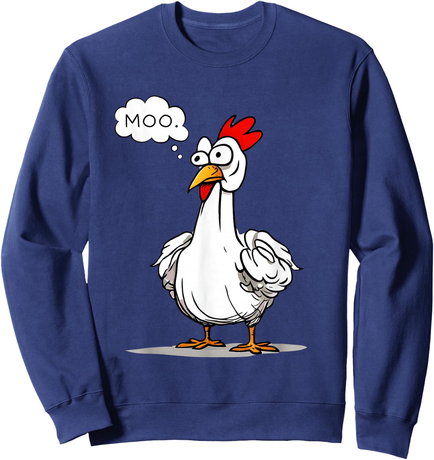 Moo Chicken Shirt Funny Silly Chick Says Moo Cow Sound Sweatshirt - Sweatshirt | Navy