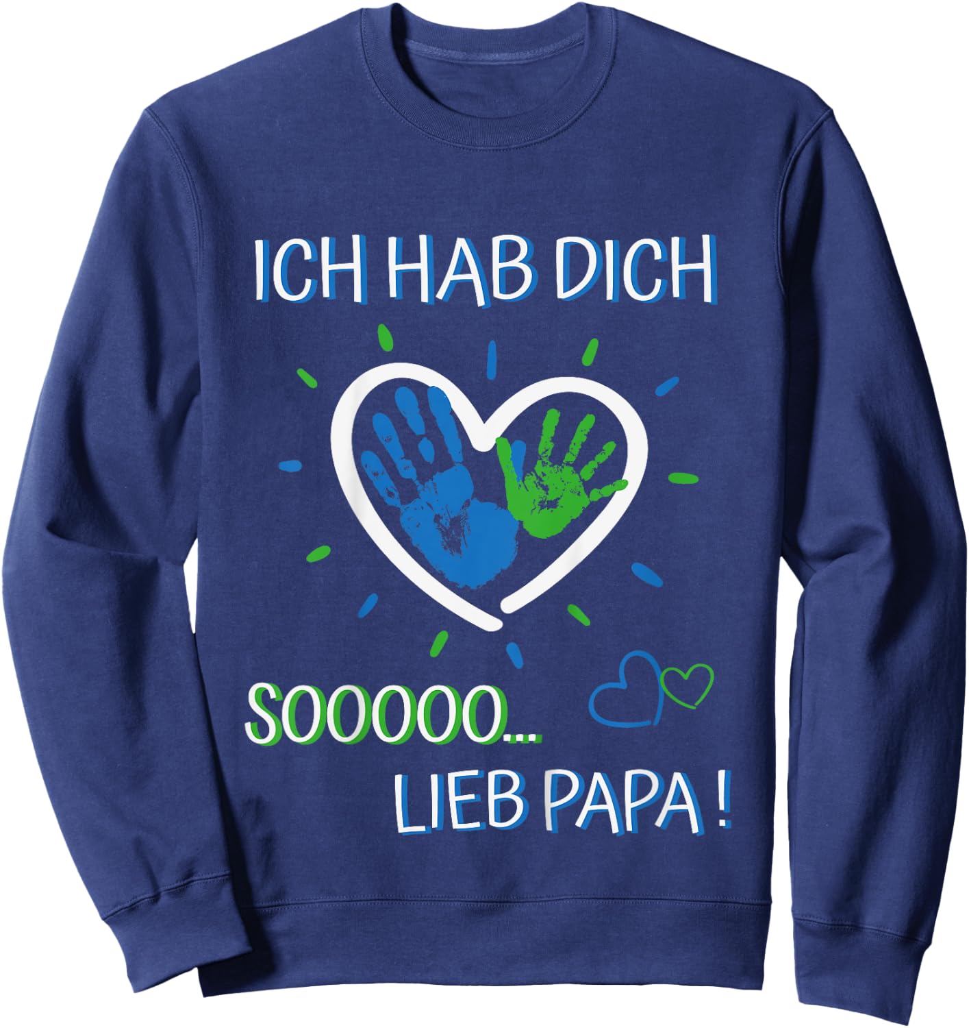 Ich hab dich lieb Papa - für Mädchen und Jungen Vatertag Sweatshirt - Sweatshirt | Navy