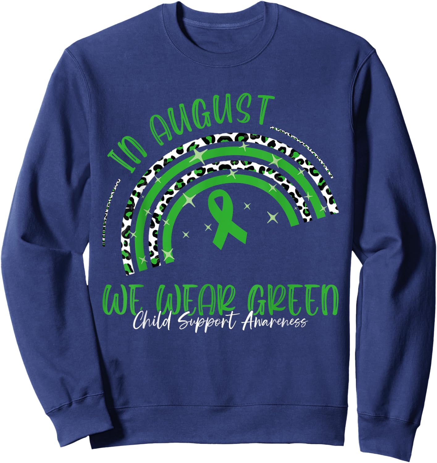In August We Wear Green Child Support Awareness Month Sweatshirt - Sweatshirt | Navy
