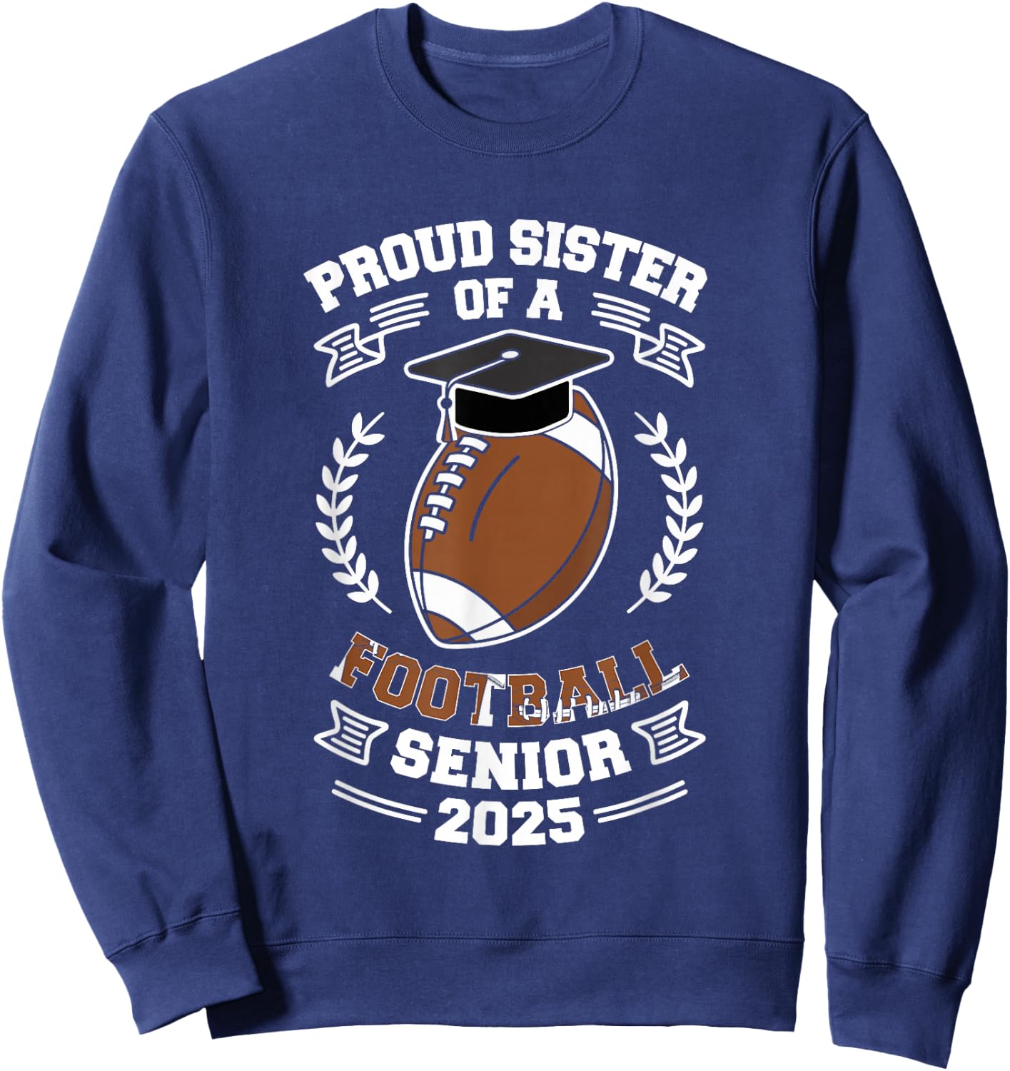 Proud sister of a football senior 2025 Sweatshirt - Sweatshirt | Navy
