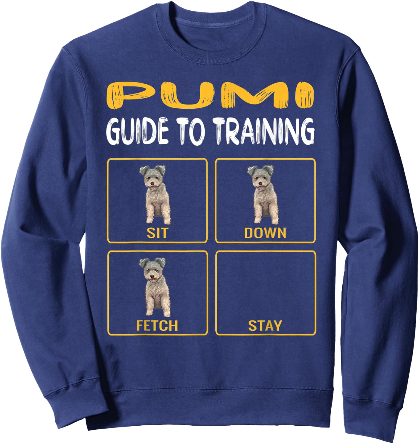 Funny Pumi Guide To Training Dog Obedience Sweatshirt - Sweatshirt | Navy