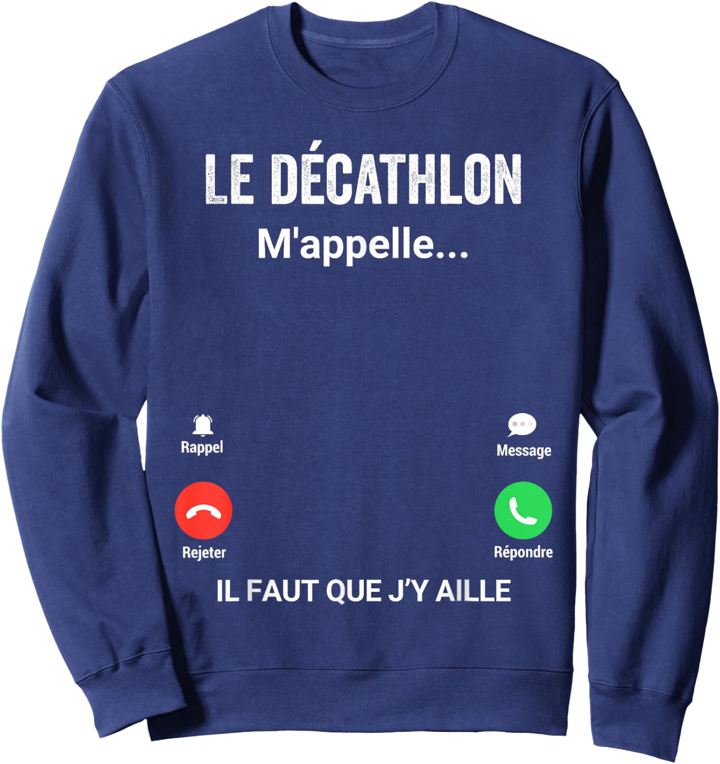 Le decathlon M'appelelle Cadeau Humour Decathlonian , Black, S Sweatshirt - Sweatshirt | Navy