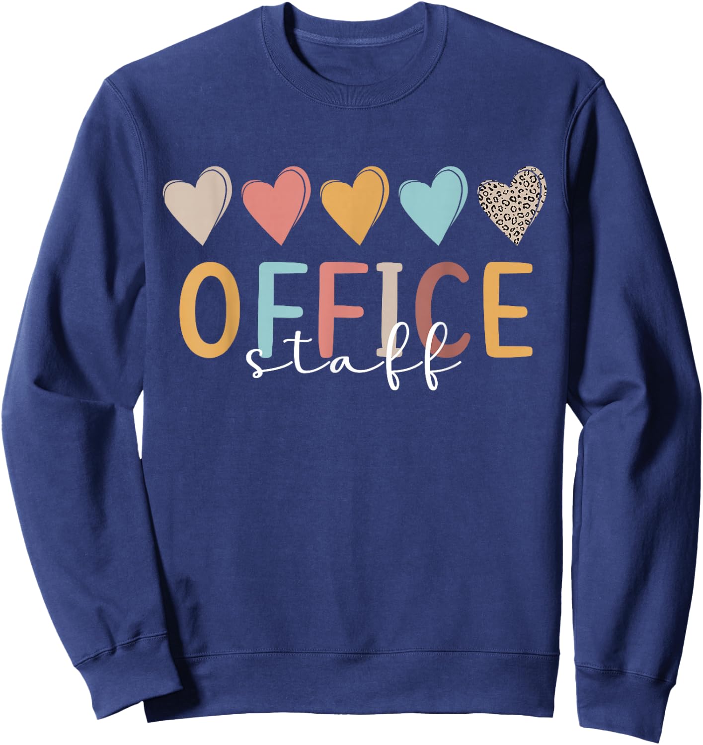 Office Staff Hearts Front Office Staff School Office Staff Sweatshirt - Sweatshirt | Navy