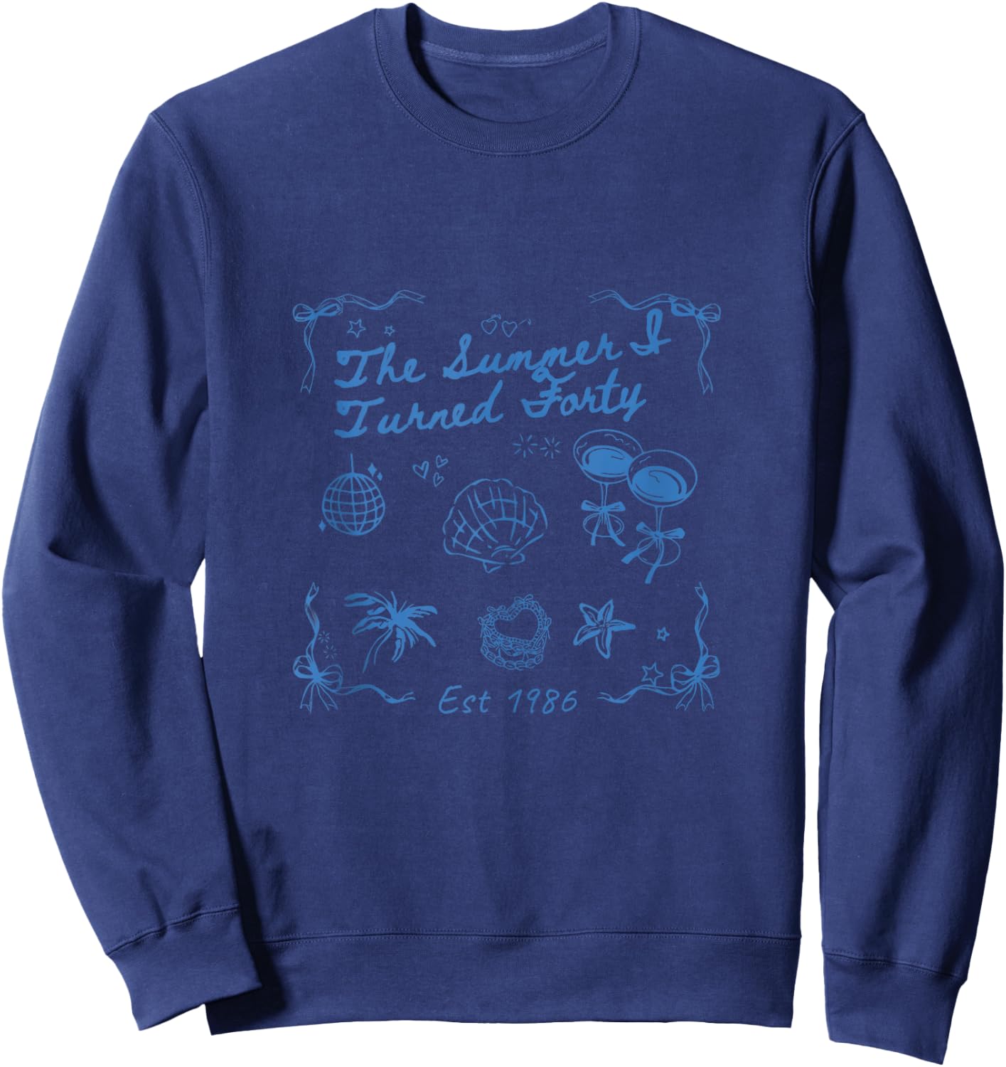 Summer I Turned Forty 40th Birthday Seashell Coastal Beach Sweatshirt - Sweatshirt | Navy