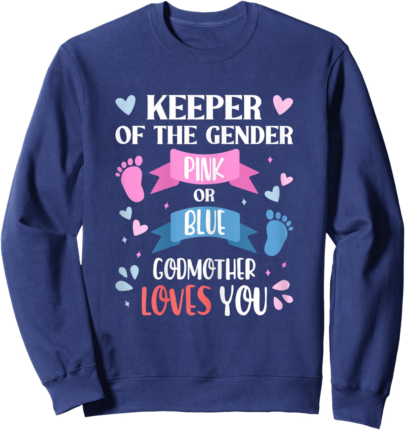Keeper Of The Gender Pink Or Blue Godmother Loves You Women Sweatshirt - Sweatshirt | Navy