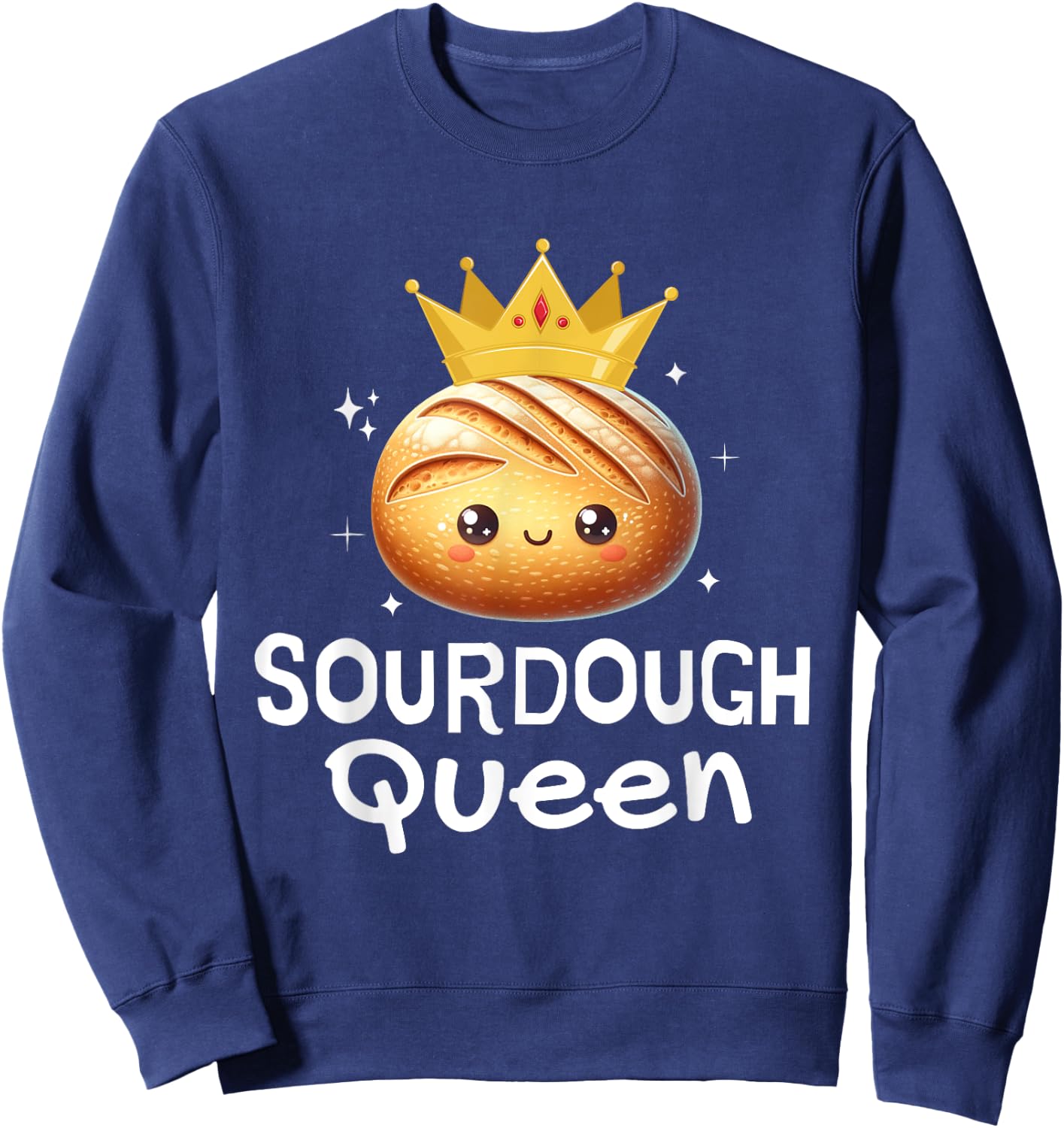 Sourdough Queen Sourdough Bread baking Women Mom Girl Chef Sweatshirt - Sweatshirt | Navy