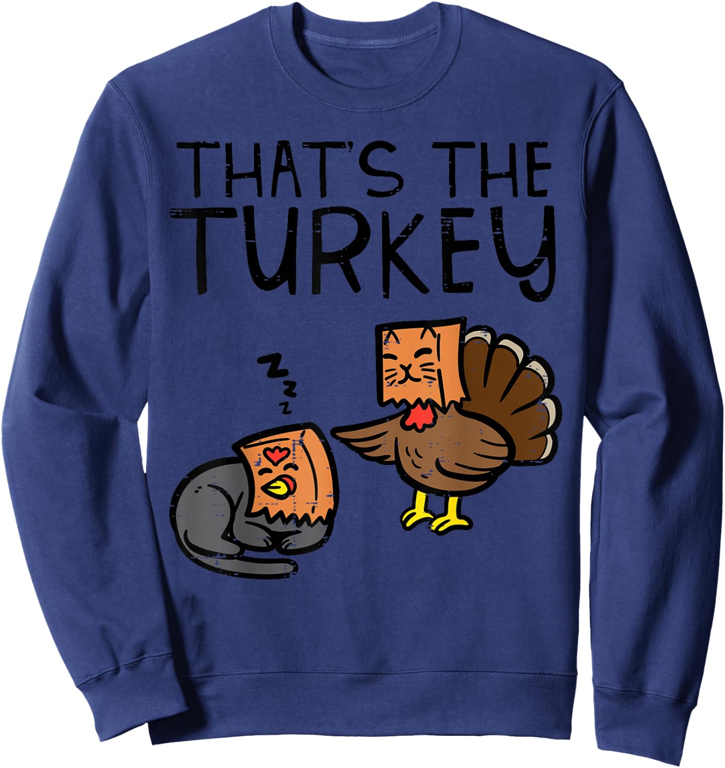 Thanksgiving Fake Cat Thats Turkey Fall Kids Youth Women Men Sweatshirt - Sweatshirt | Navy