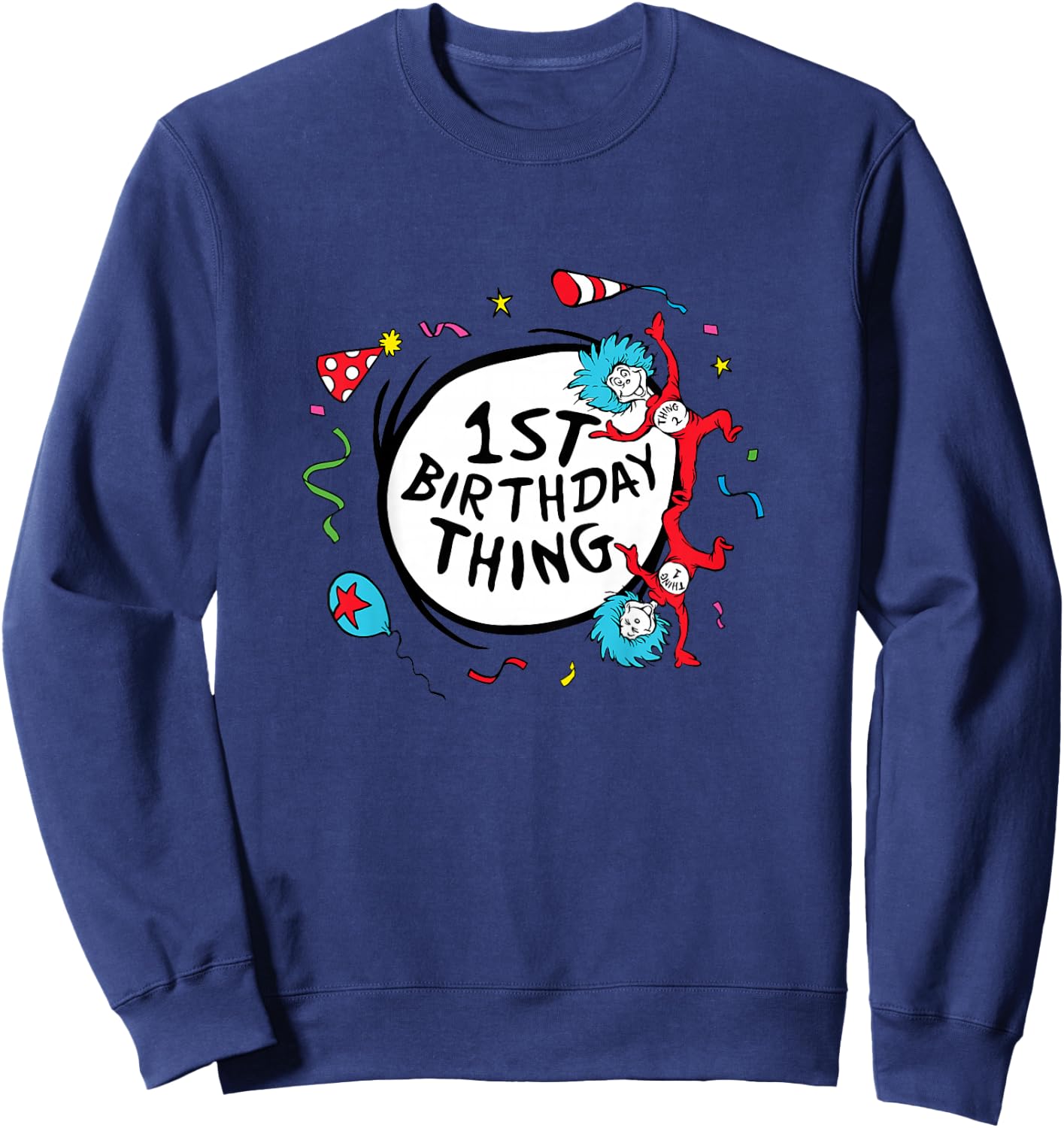 Dr. Seuss 1st Birthday Thing Sweatshirt - Sweatshirt | Navy