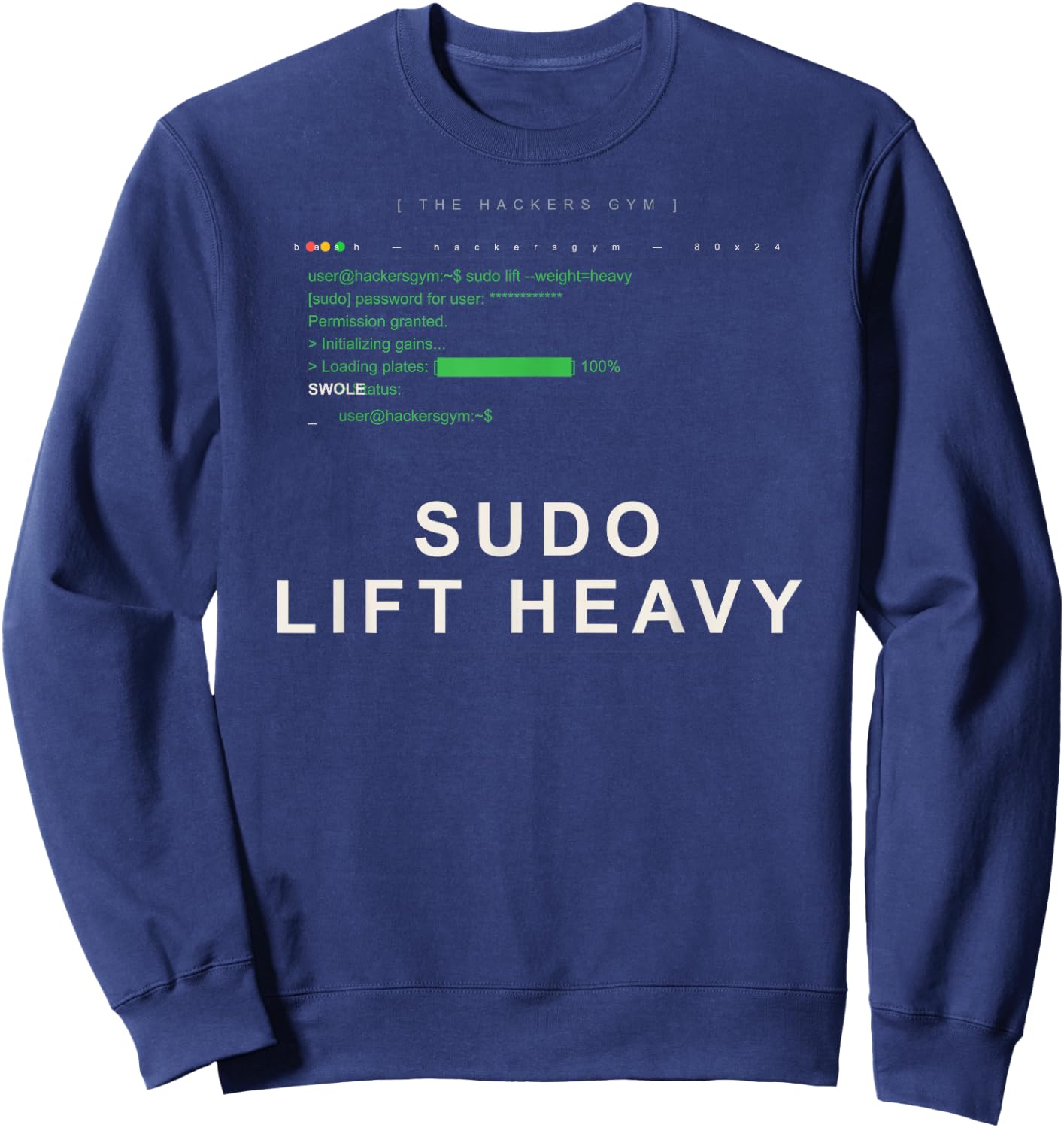Sudo Lift Heavy Funny Linux Programmer Devops Coder Sweatshirt - Sweatshirt | Navy