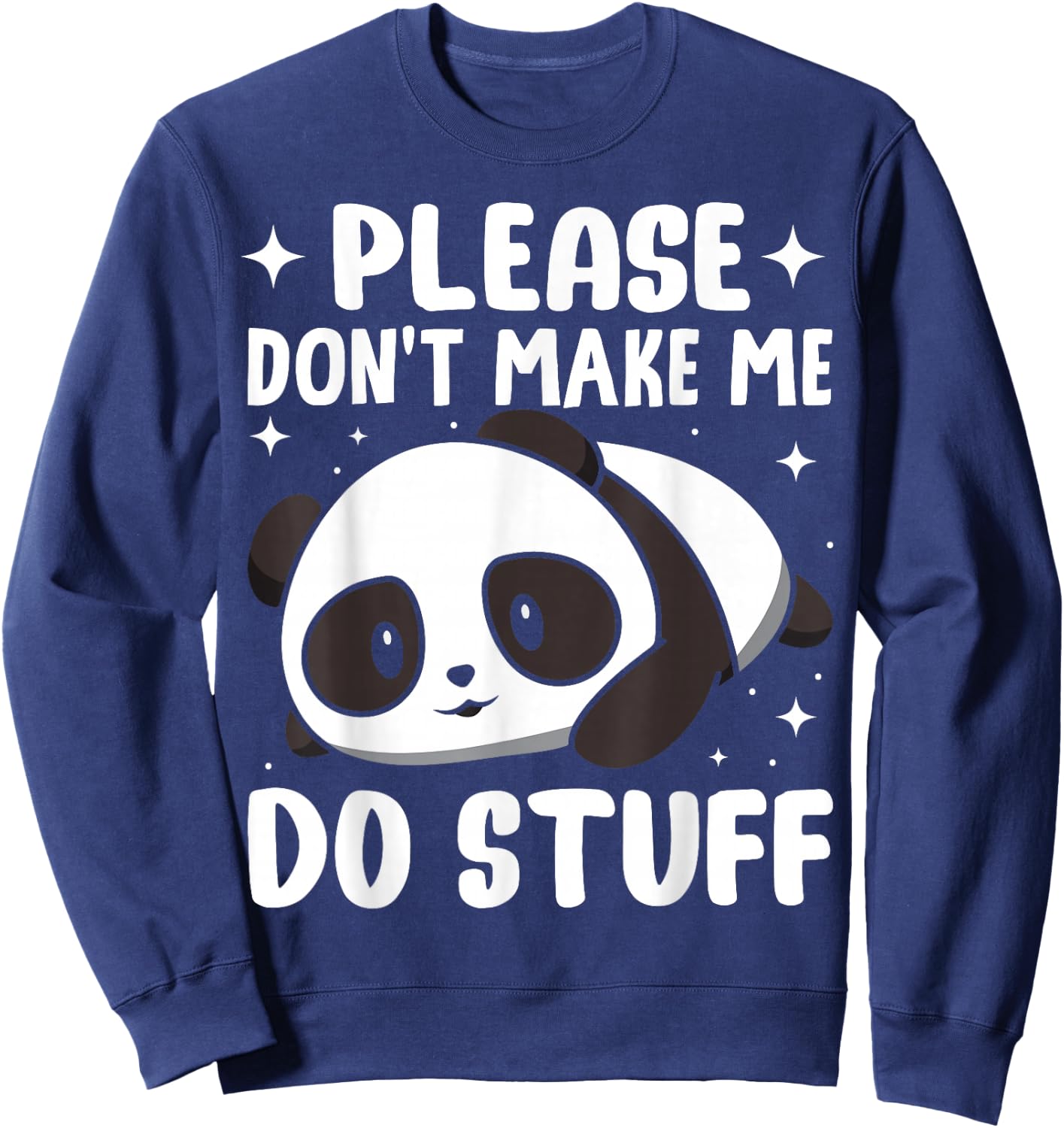 Please Don't Make Me Do Stuff Sweatshirt - Sweatshirt | Navy