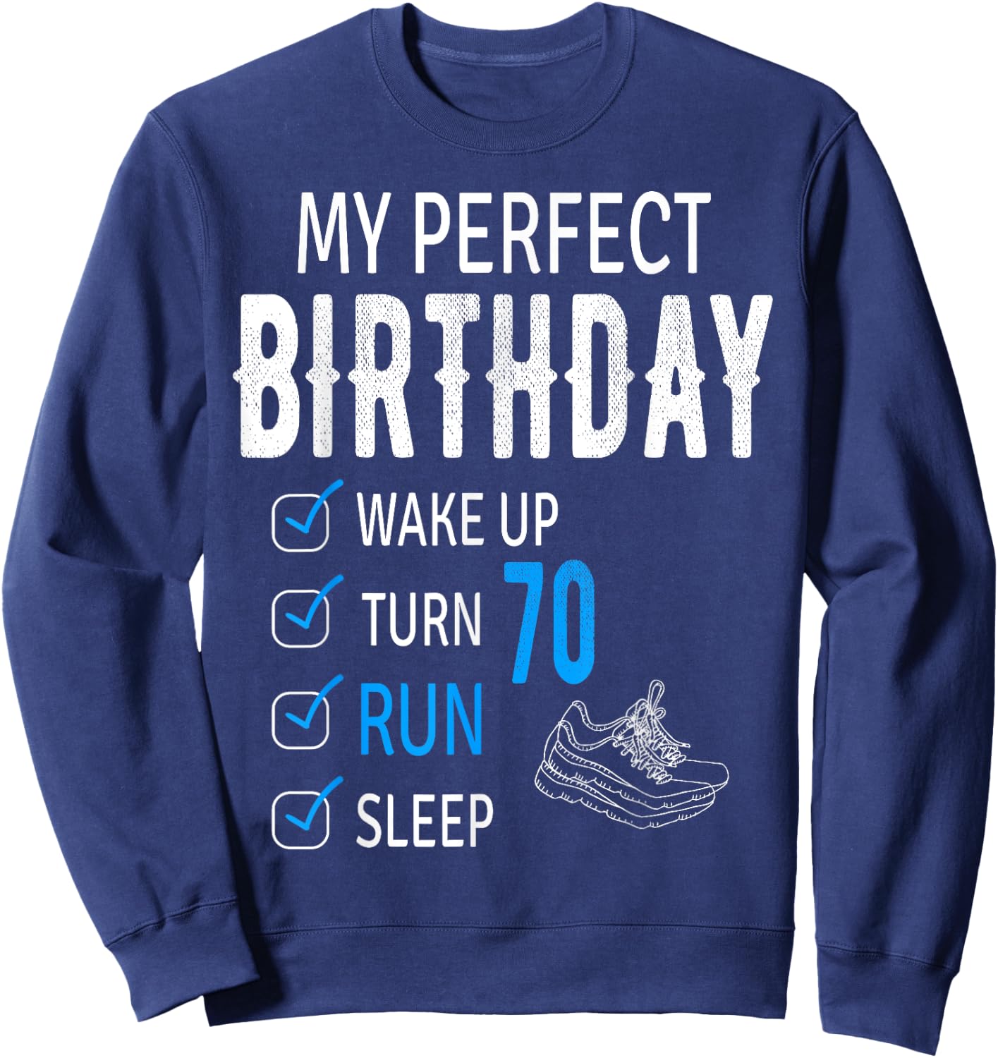 Funny Running Design for 70 Years Old Birthday Celebration Sweatshirt - Sweatshirt | Navy