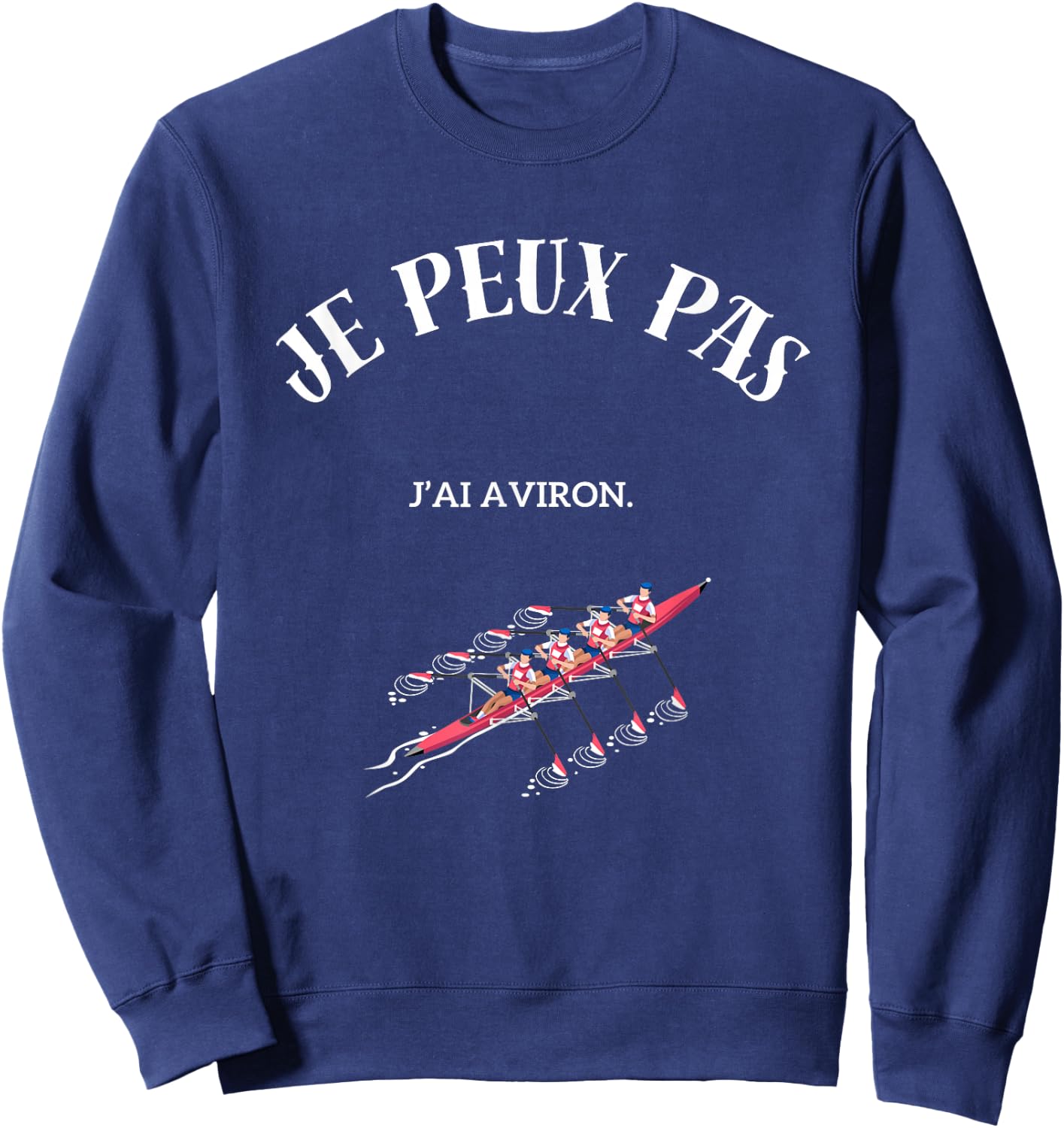 I can't, I row. , Black, S Sweatshirt - Sweatshirt | Navy