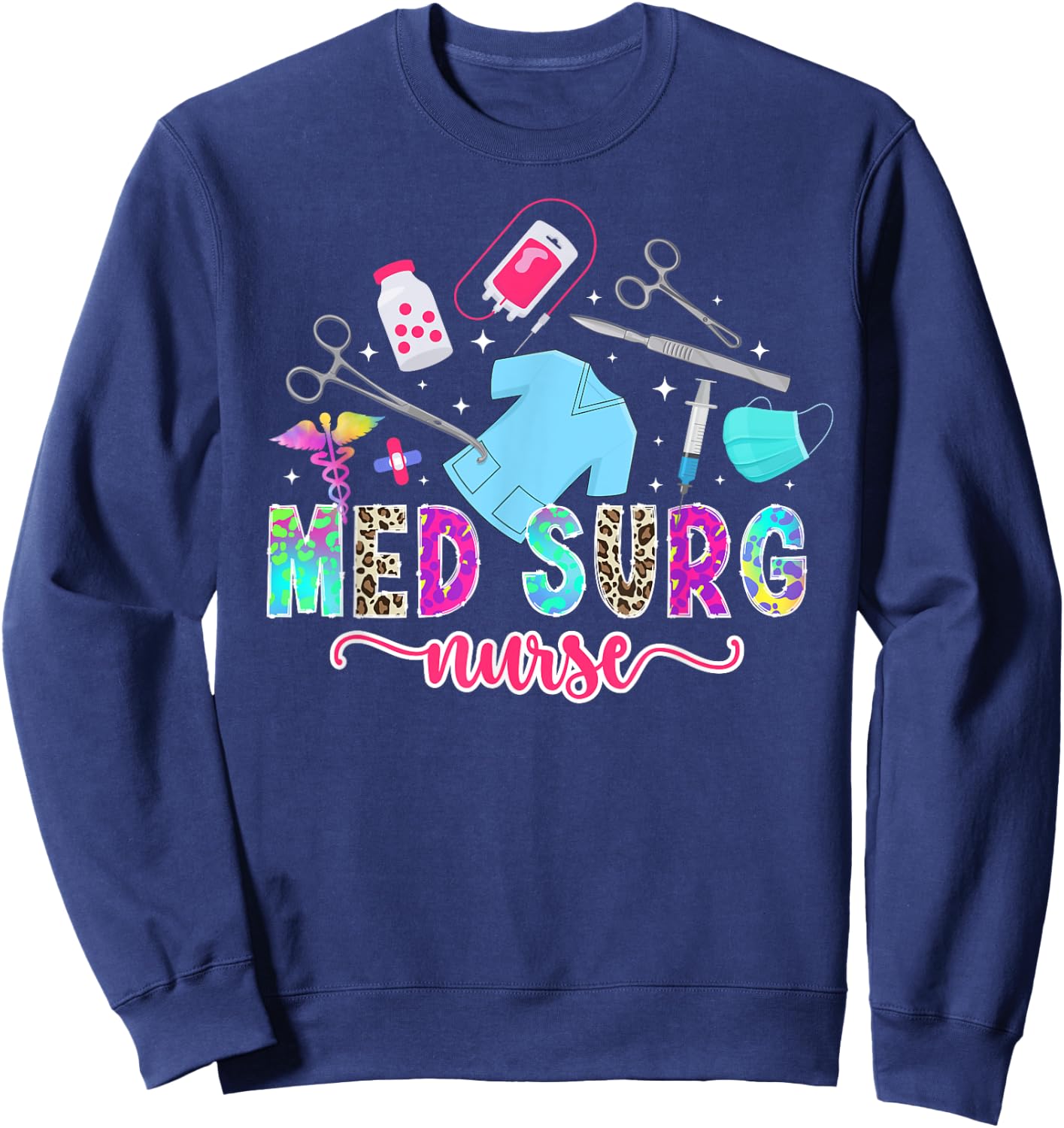 Med Surg Nurse Leopard Medical Surgical Nurse Sweatshirt - Sweatshirt | Navy