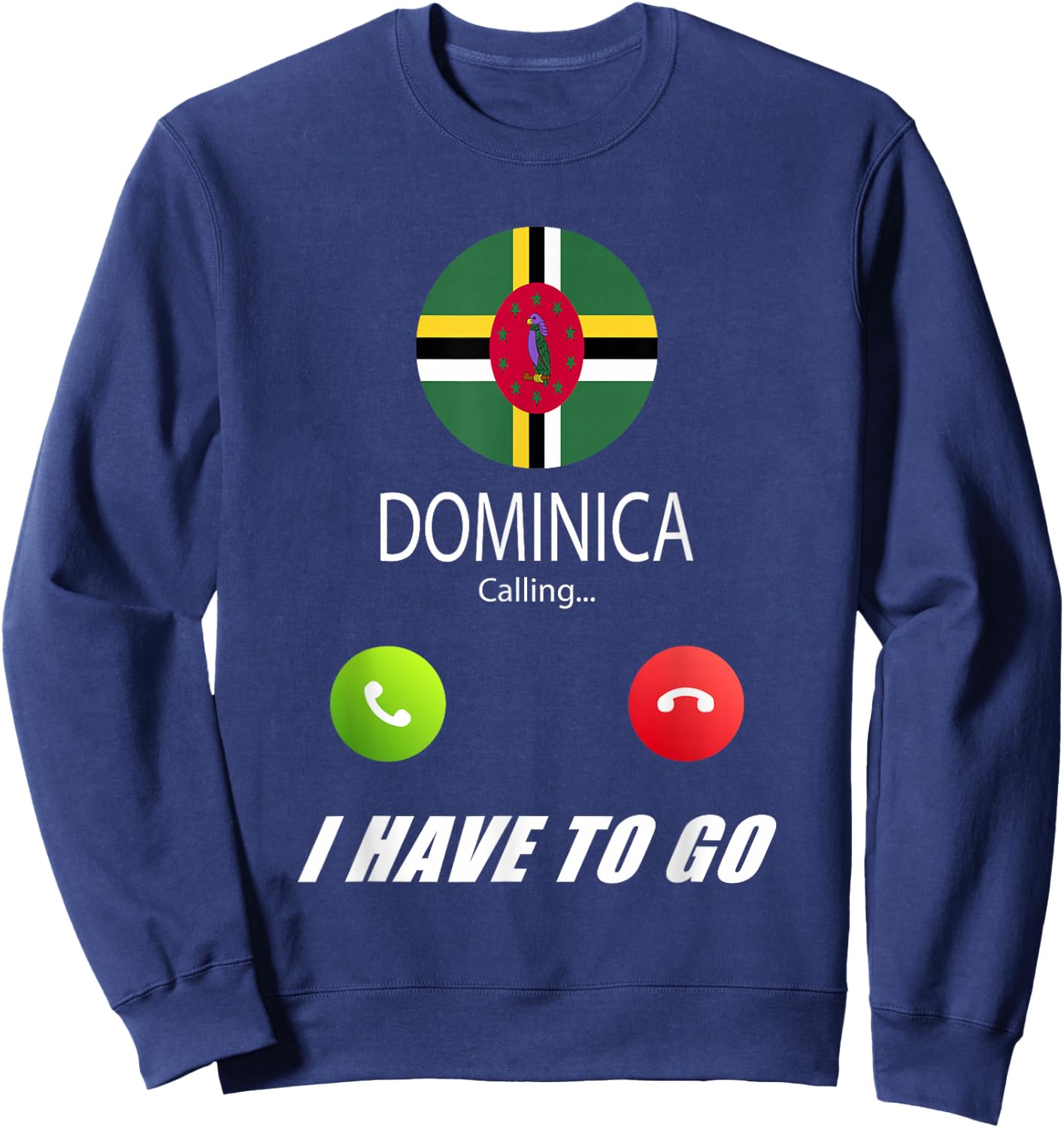 Dominica Flag Souvenir Dominica is calling Sweatshirt - Sweatshirt | Navy