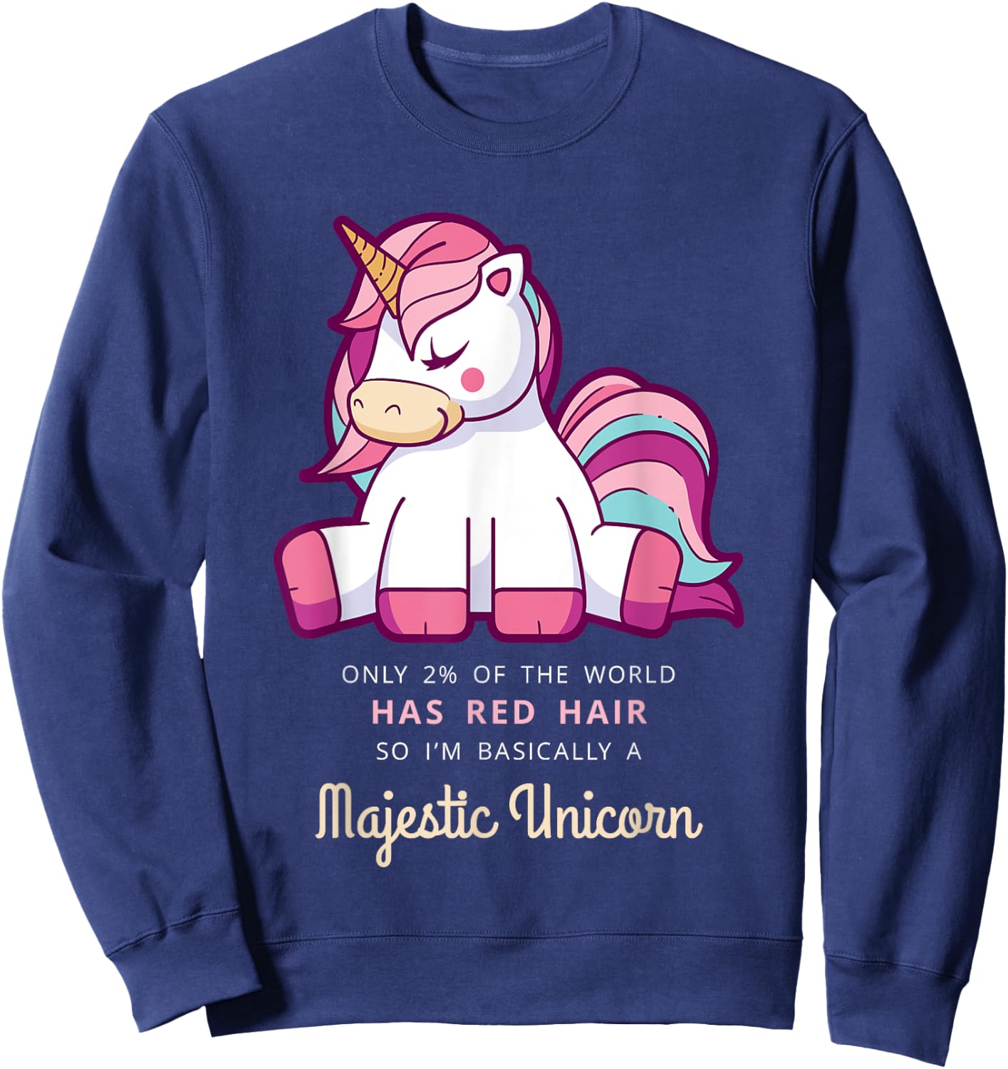 Only 2% Of The World Has Red Hair Majestic Unicorn Sweatshirt - Sweatshirt | Navy