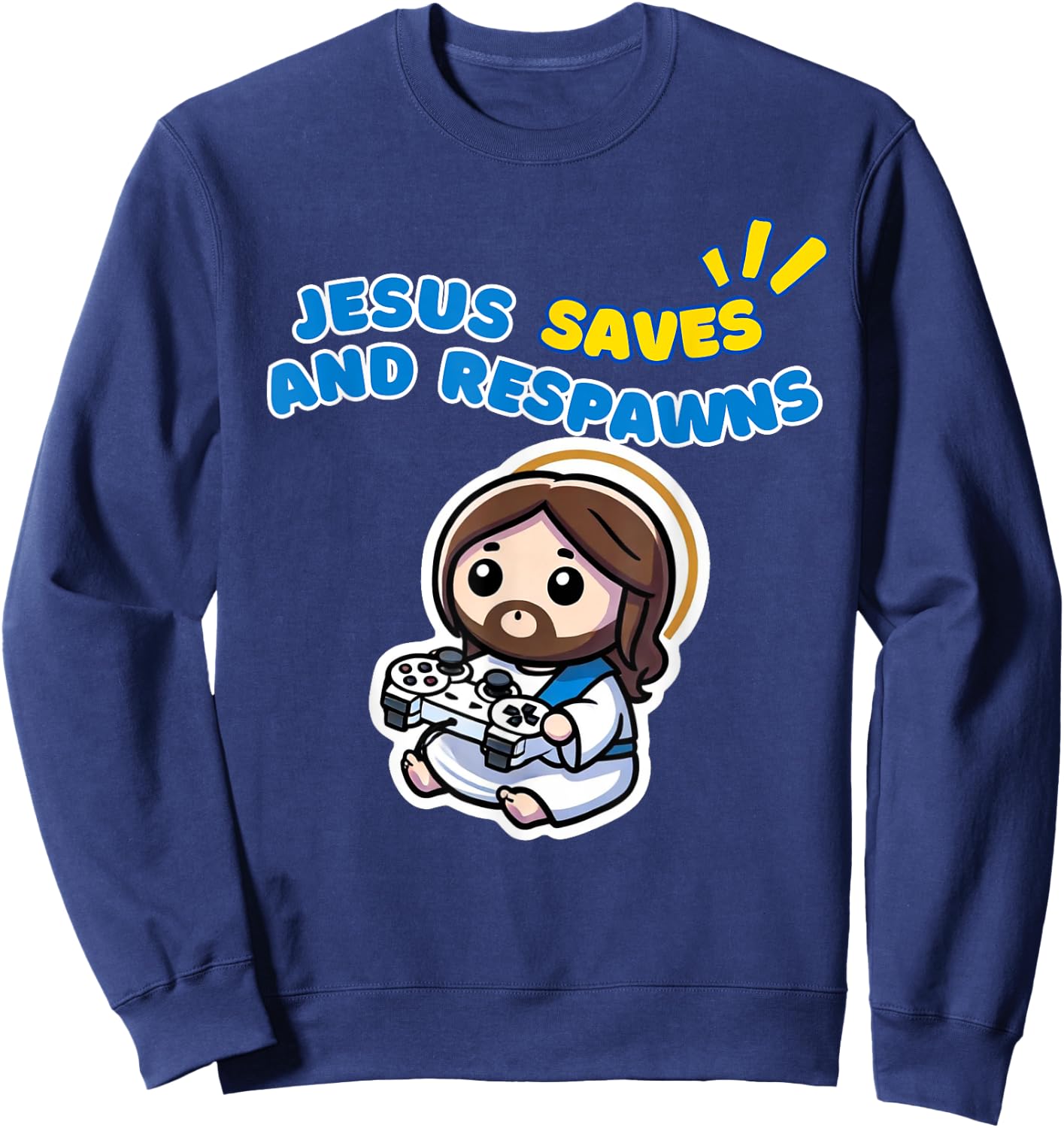Jesus Respawns Chibi Kawaii Christian Gamer Sweatshirt - Sweatshirt | Navy