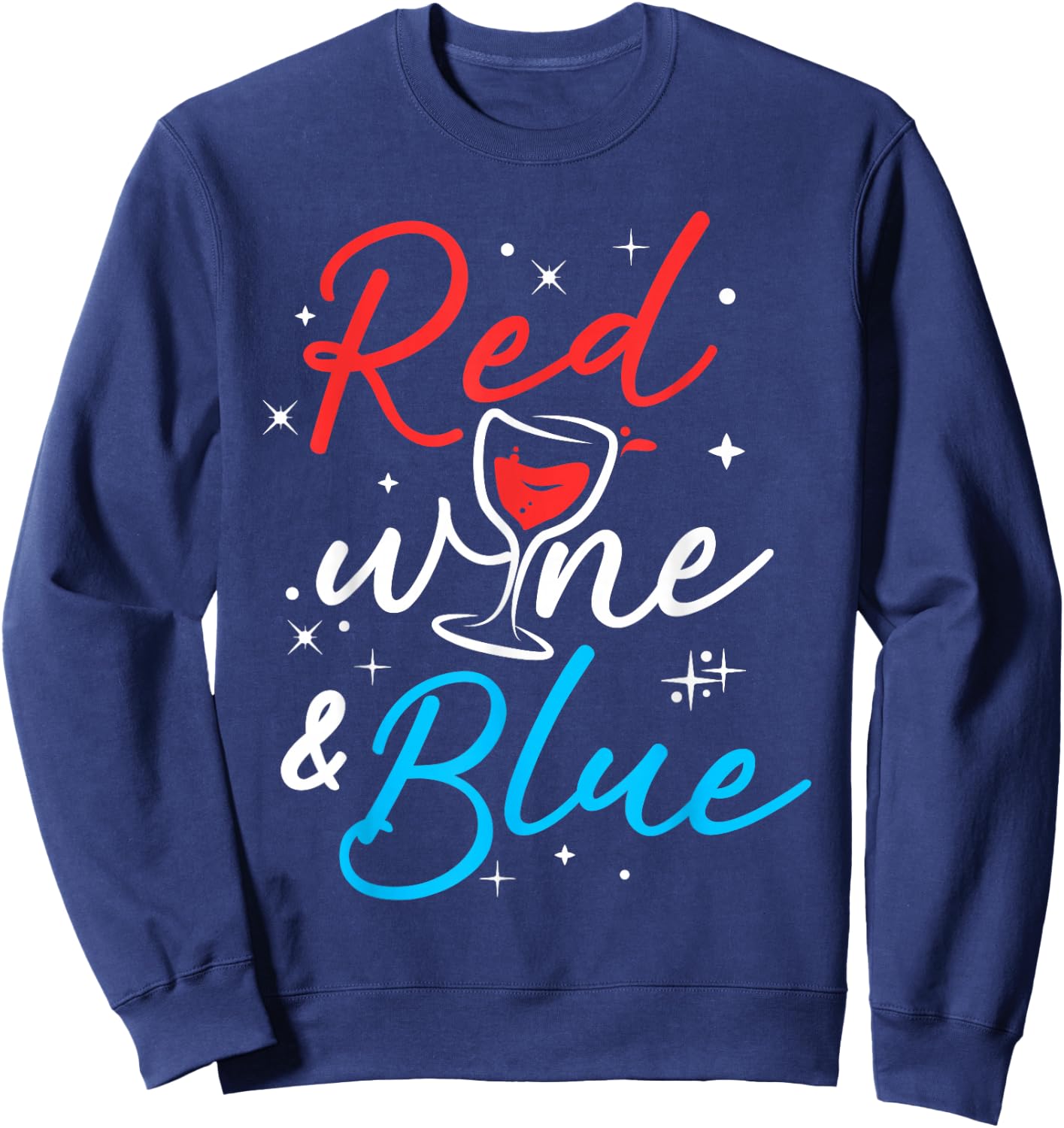 4th July Wine Lover Red Wine And Blue Sweatshirt - Sweatshirt | Navy