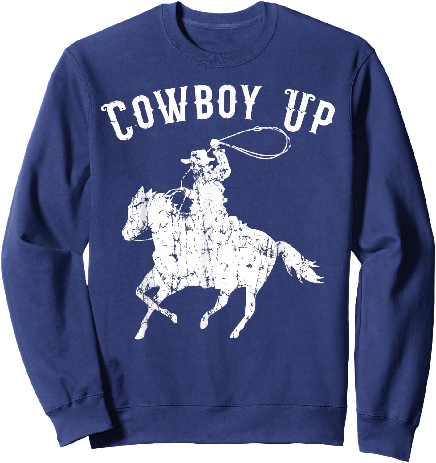 Cowboy Up Design for Rodeo Fans and Western Lover Small Sweatshirt - Sweatshirt | Navy