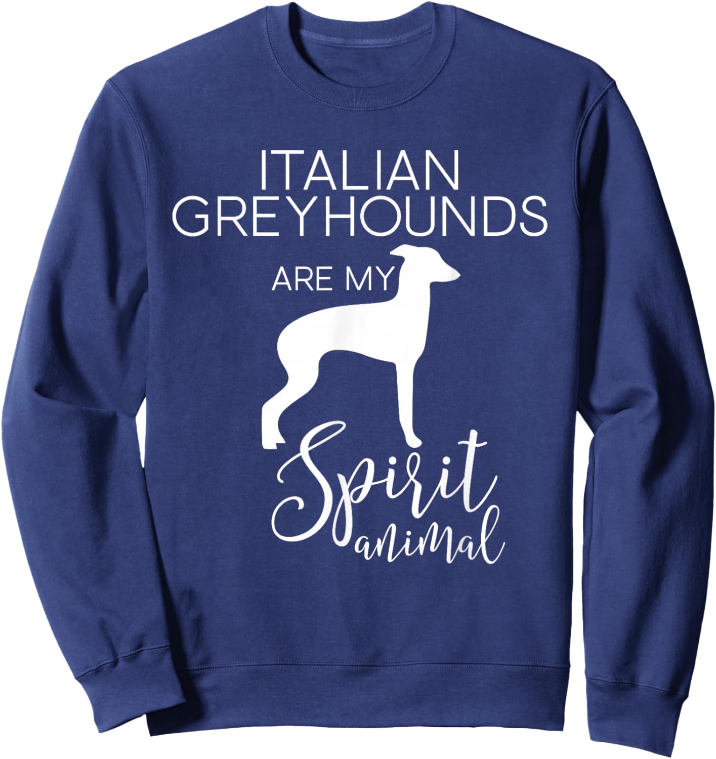 Italian Greyhound IG Iggy Dog Spirit Animal J000287 Sweatshirt - Sweatshirt | Navy