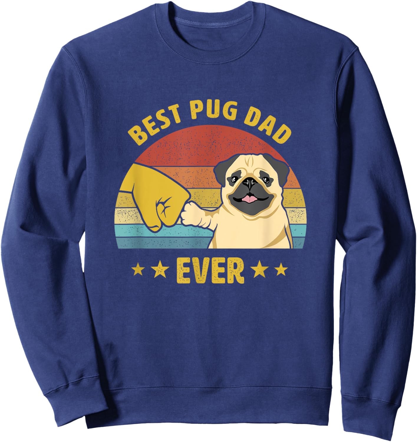 Cute Best Pug Dad Ever Proud Vintage Puppy Lover Pug Retro Sweatshirt - Sweatshirt | Navy