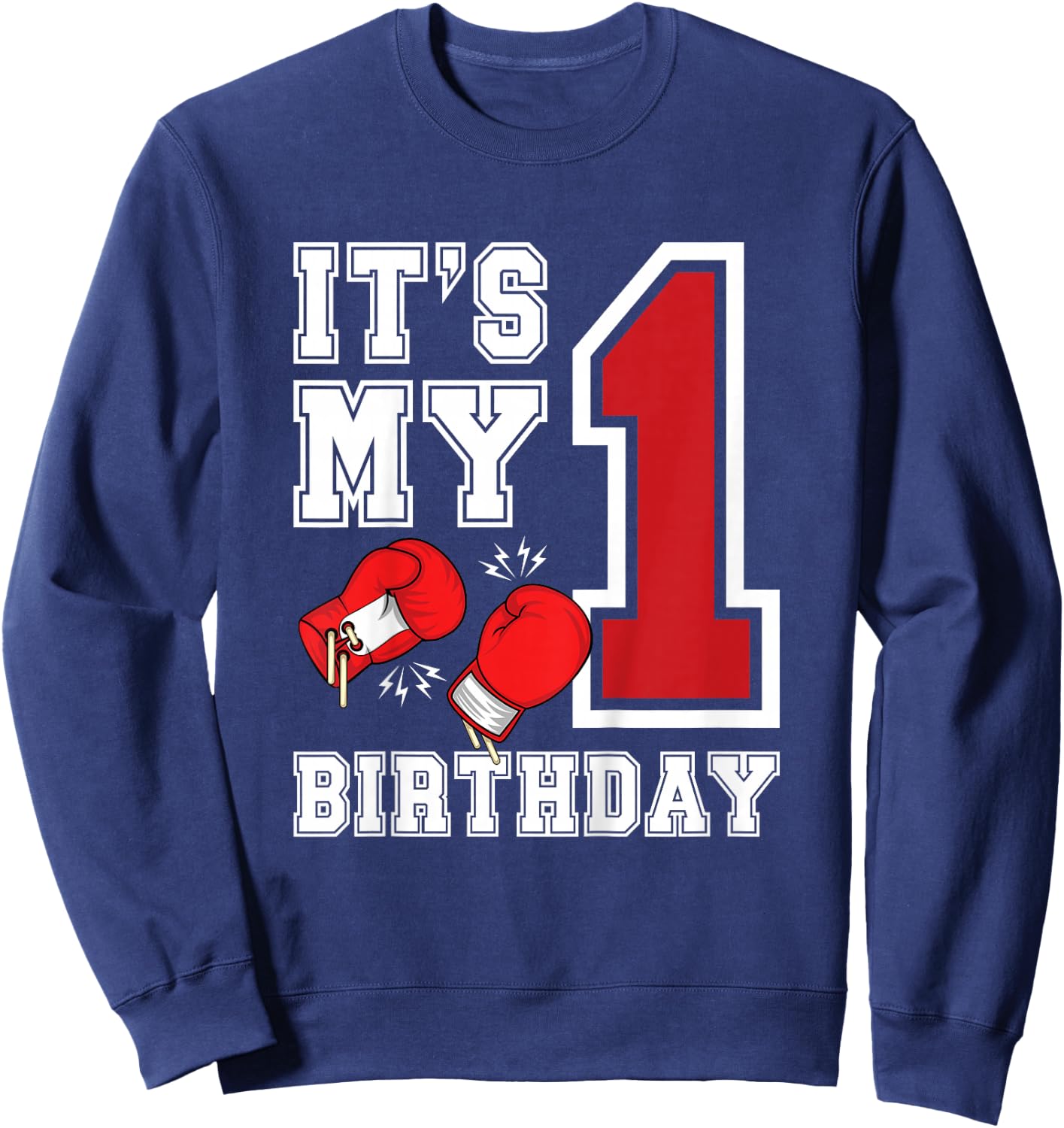Kids 1st Birthday Boxing Boy 1 Year Old Boxer Bday Party Sweatshirt - Sweatshirt | Navy
