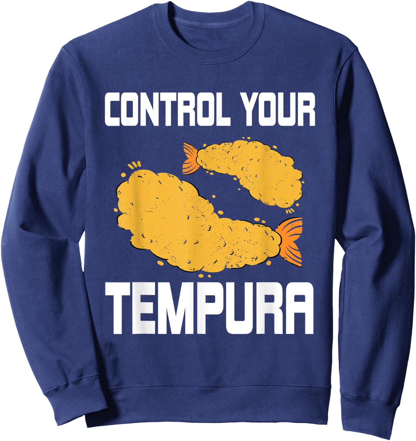 Funny Tempura Pun Costume Shrimp And Seafood Sweatshirt - Sweatshirt | Navy