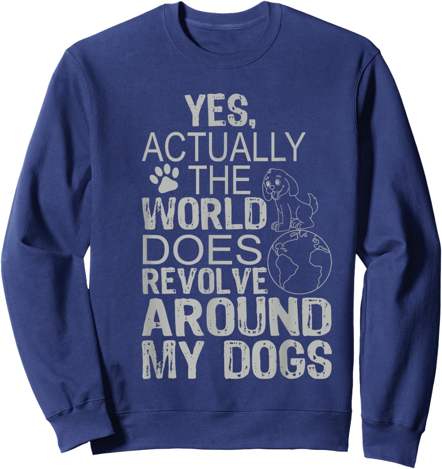 The World Revolves Around My Dogs Sweatshirt - Sweatshirt | Navy