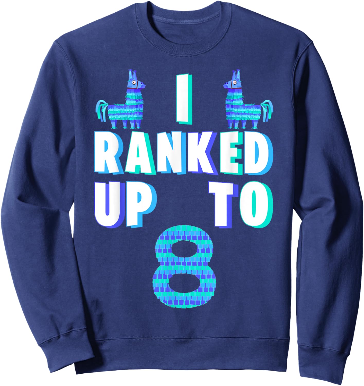 I Ranked Up To 8 Birthday Video Game Llama Piñata Birthday Sweatshirt - Sweatshirt | Navy