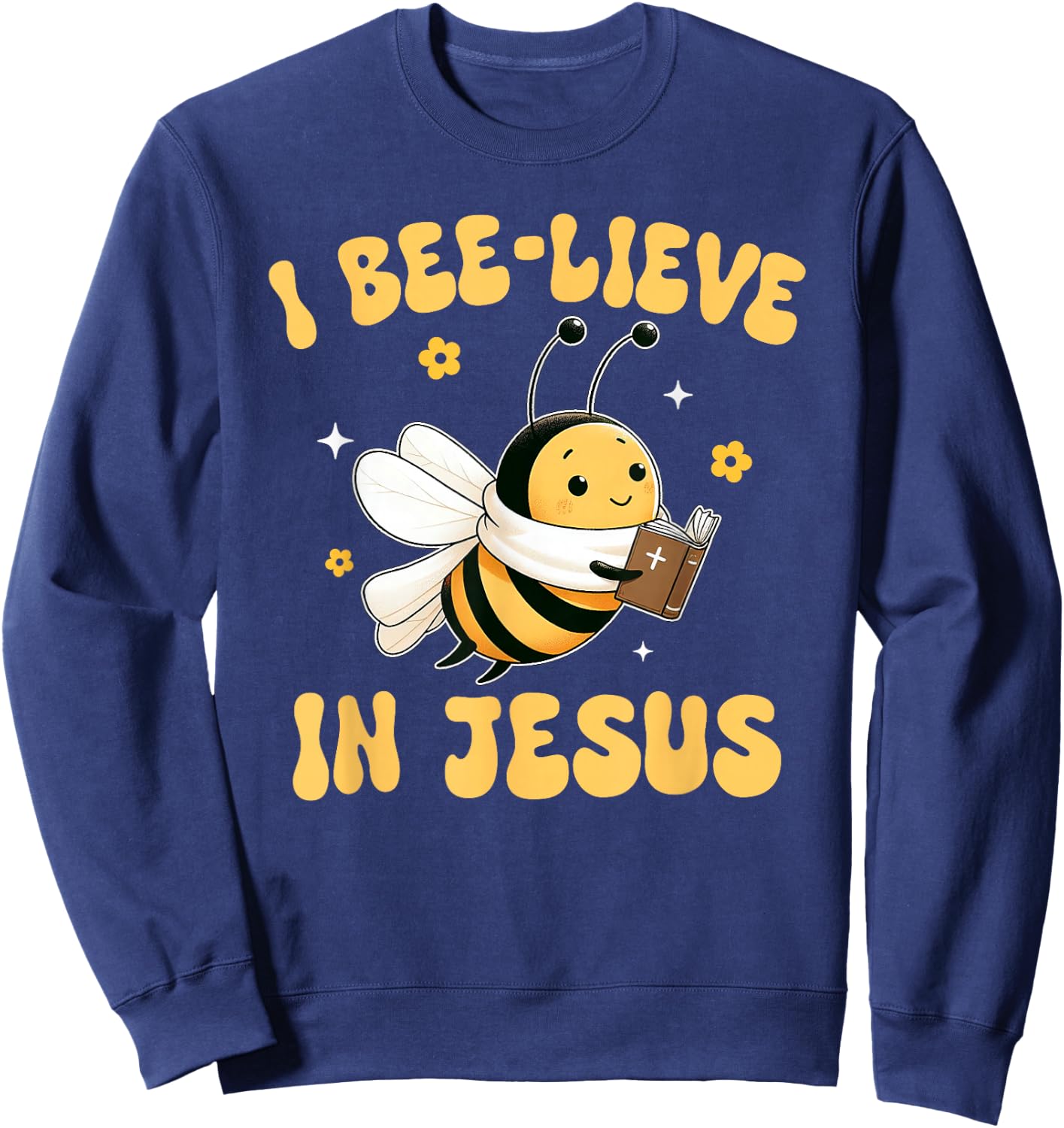 Gospel Kids Christian I Bee-lieve in Jesus Faith Cute Bee Sweatshirt - Sweatshirt | Navy
