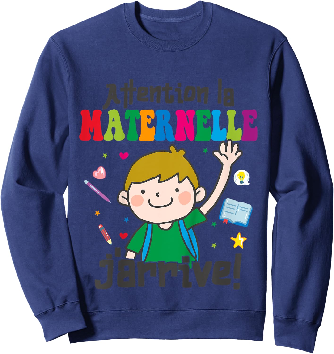 Child Attention La Maternelle J'arrive - Kindergarten Boy , white, 2 Sweatshirt - Sweatshirt | Navy