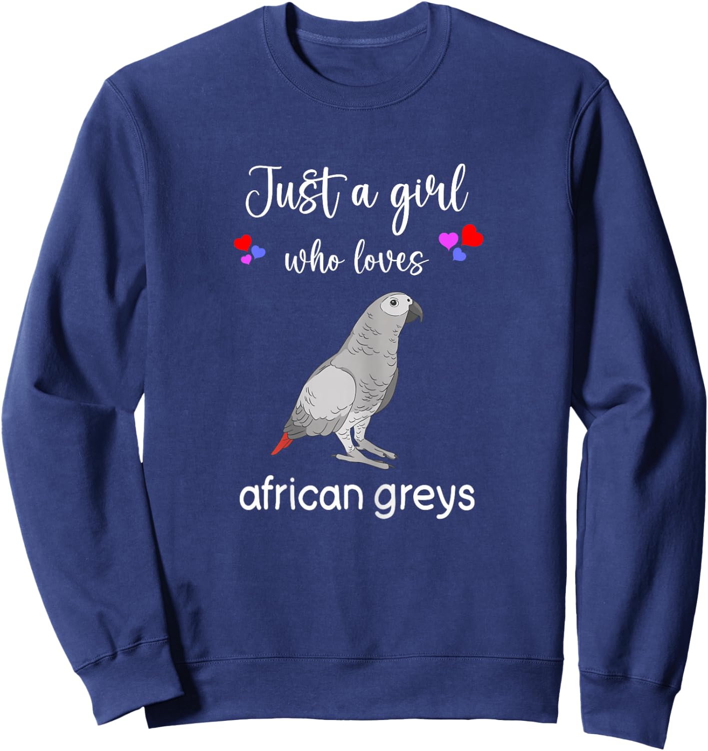 Funny African Grey Shirt Girls I Love African Grey Parrots Sweatshirt - Sweatshirt | Navy