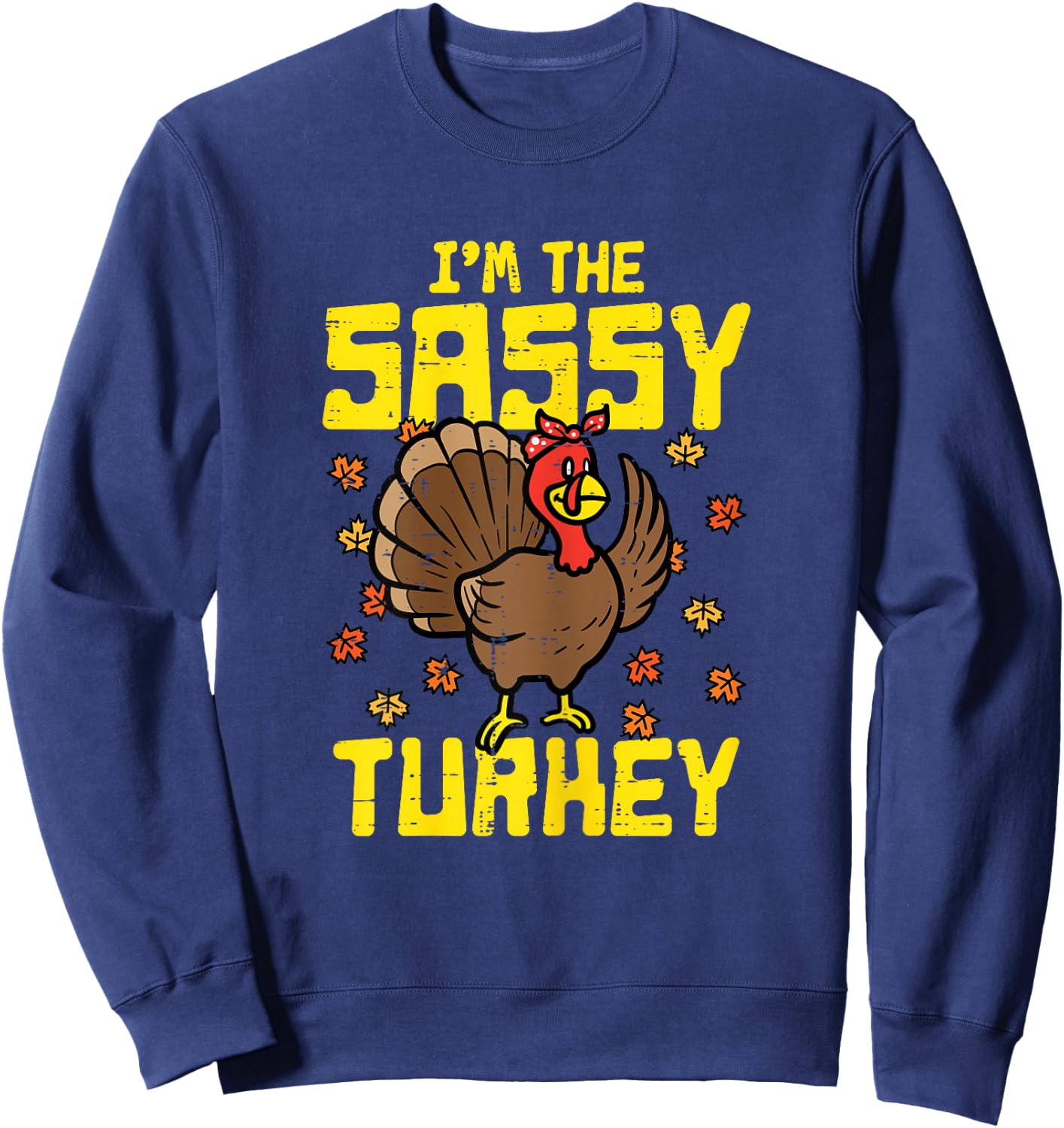 Thanksgiving Im Sassy Turkey Fall Women Girls Kids Youth Sweatshirt - Sweatshirt | Navy