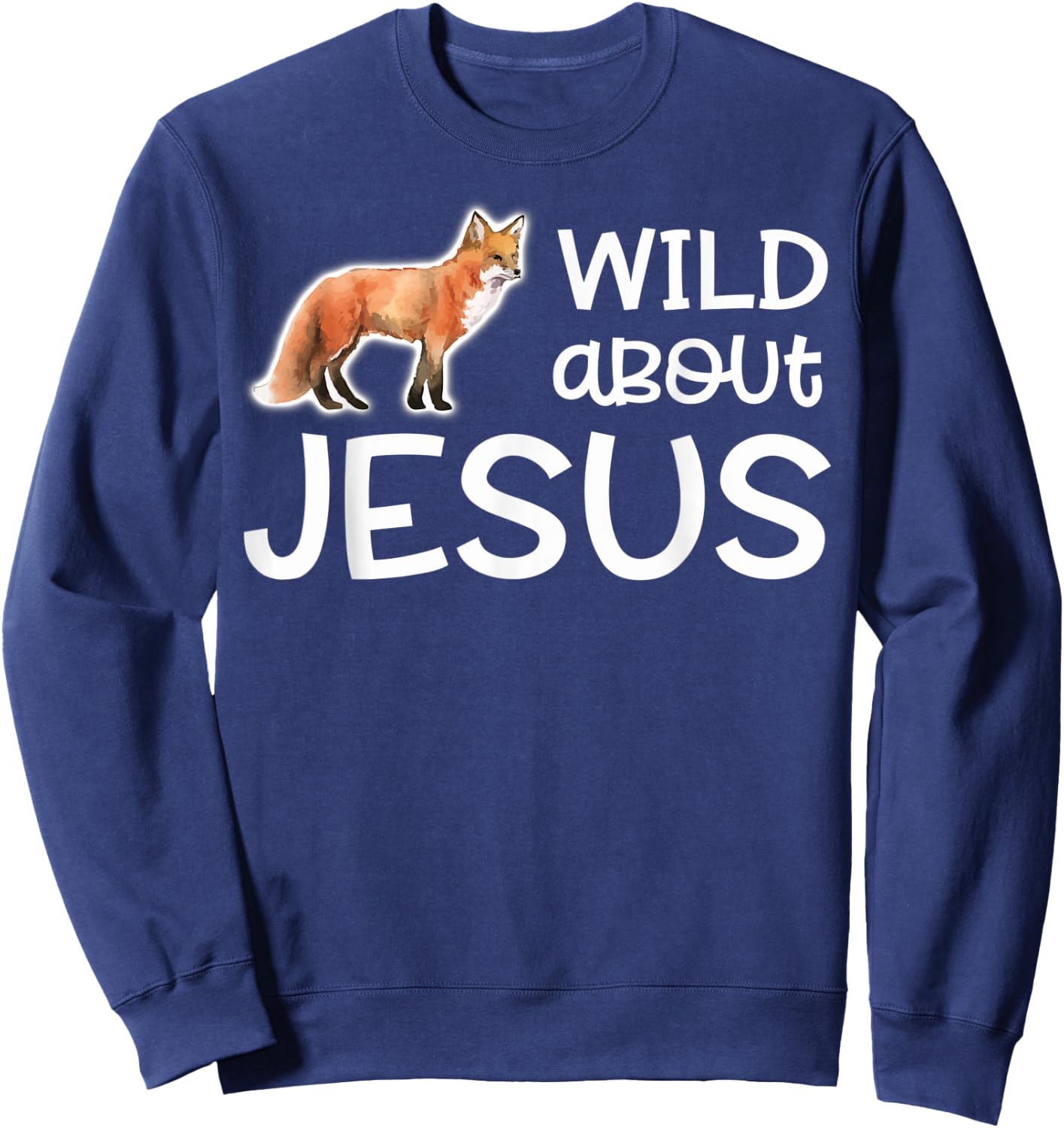 Wild About Jesus Shirt VBS Sunday School Teacher Pastor Fox Men Women Kids Sweatshirt - Sweatshirt | Navy