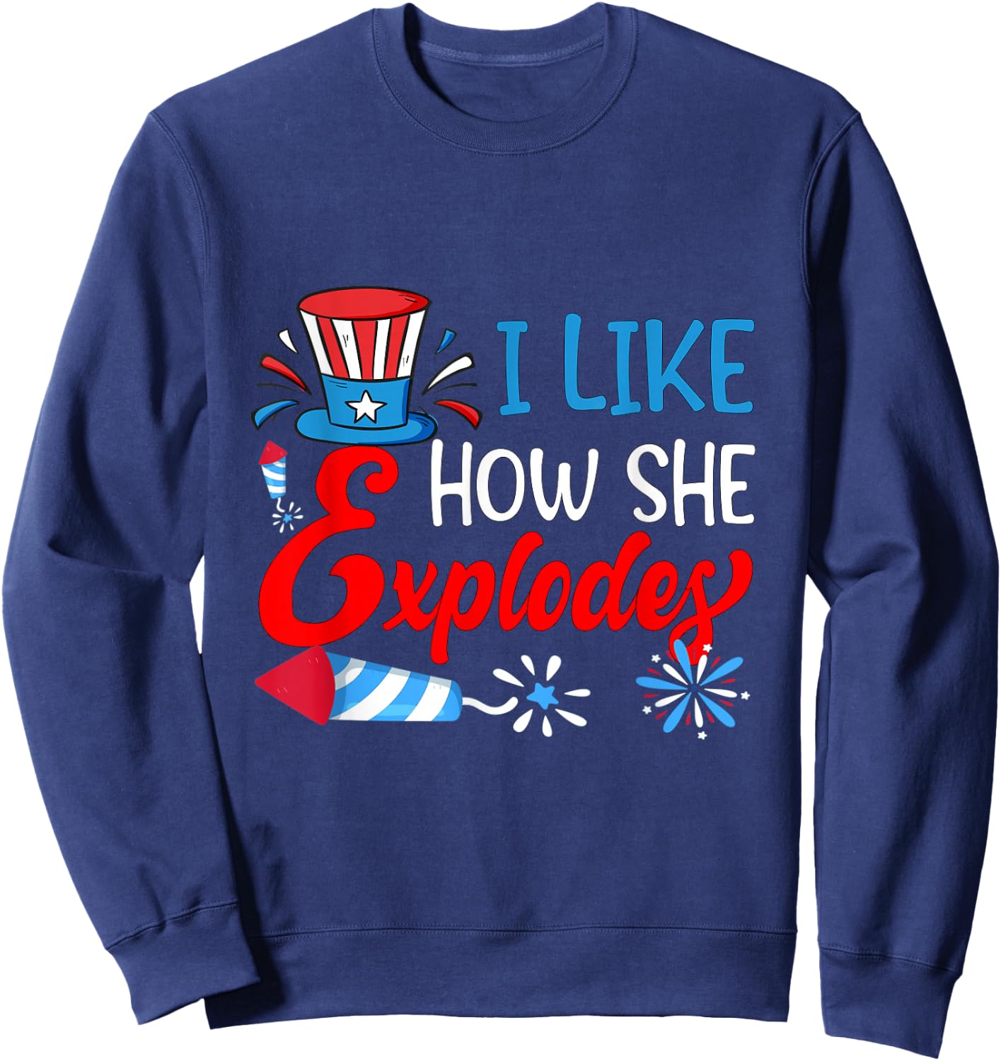 I Like How He Bangs Fireworks Funny 4th of July Couples Sweatshirt - Sweatshirt | Navy