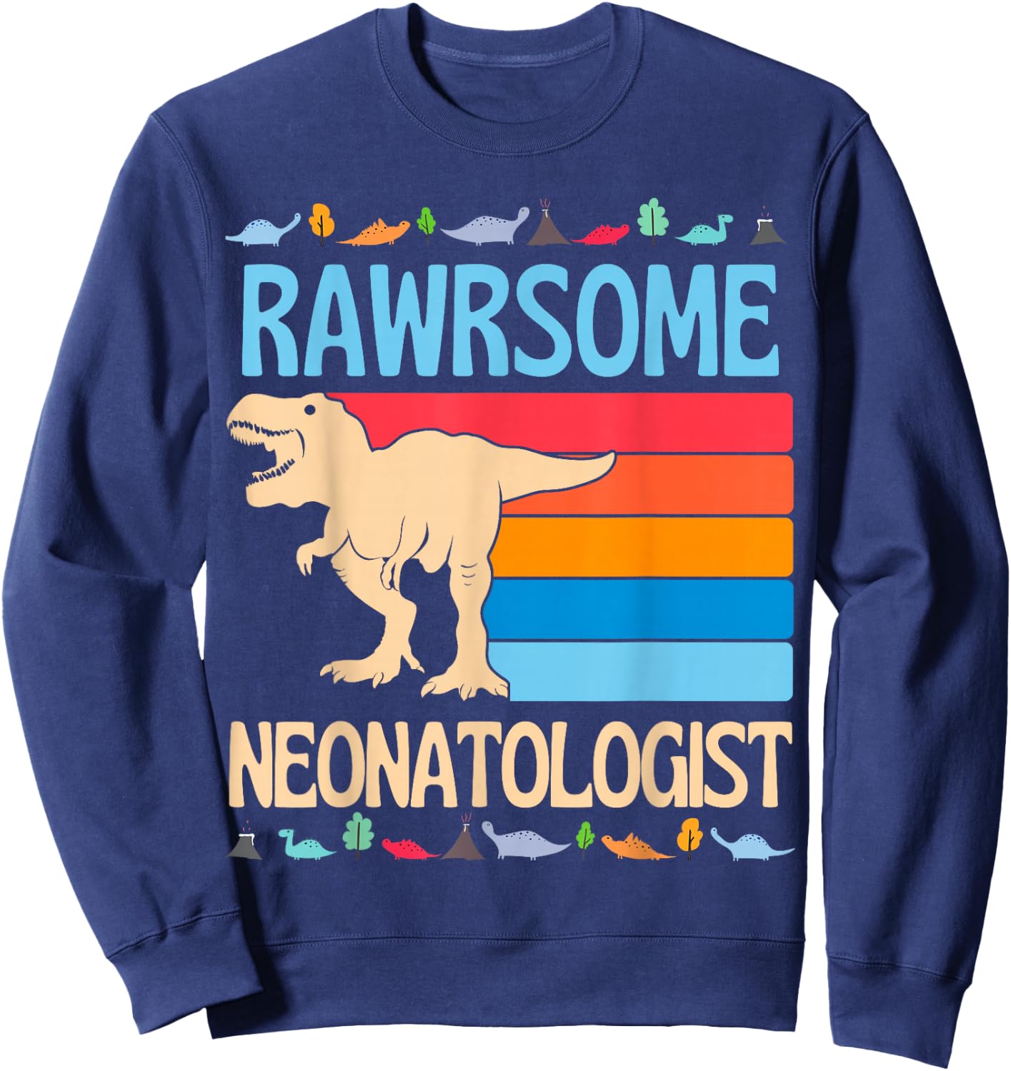 Awesome Neonatologist Baby Nicu Doctor Neonatal Dinosaur Sweatshirt - Sweatshirt | Navy