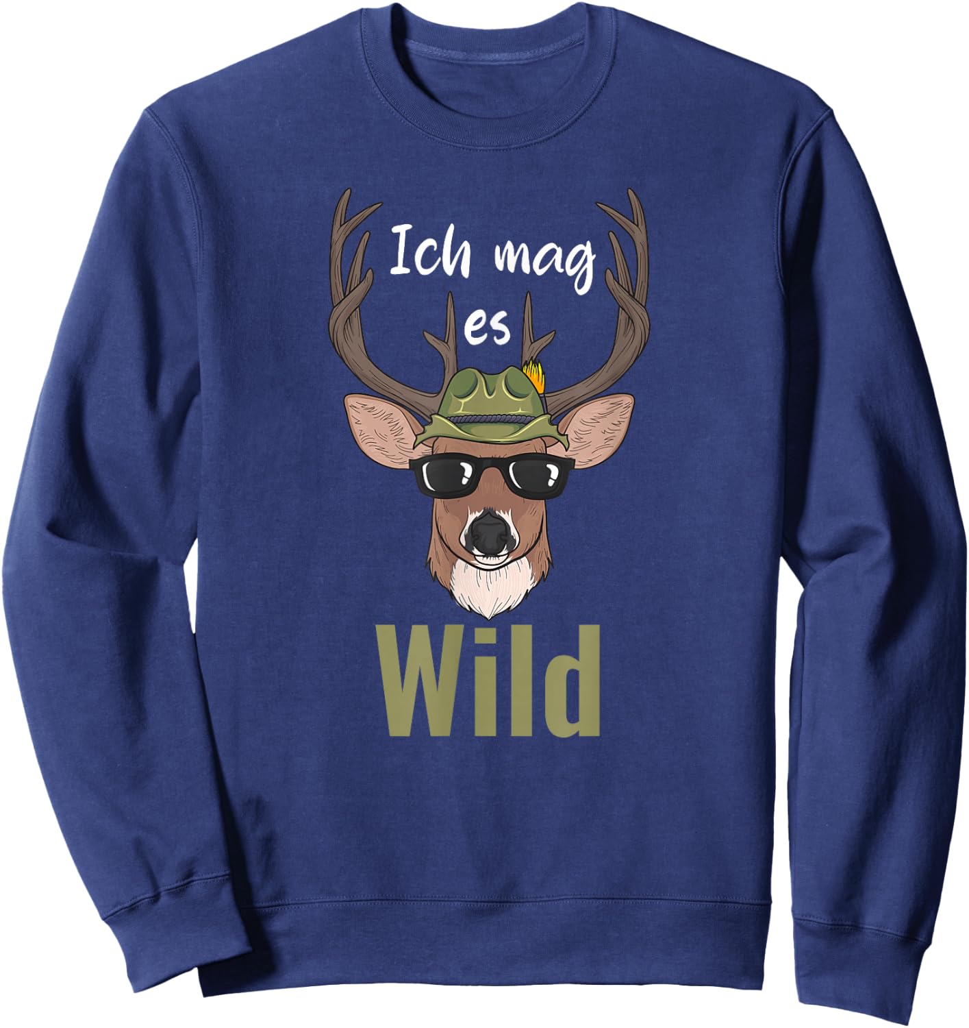Ich mag es wild deer hunter hunting forest , black Sweatshirt - Sweatshirt | Navy