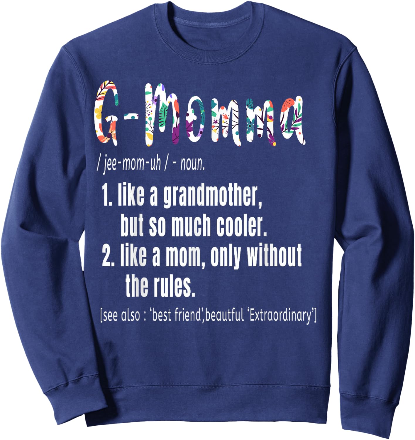 G-Momma Definition Mother's Day & Birthday gift Grandmother Sweatshirt - Sweatshirt | Navy