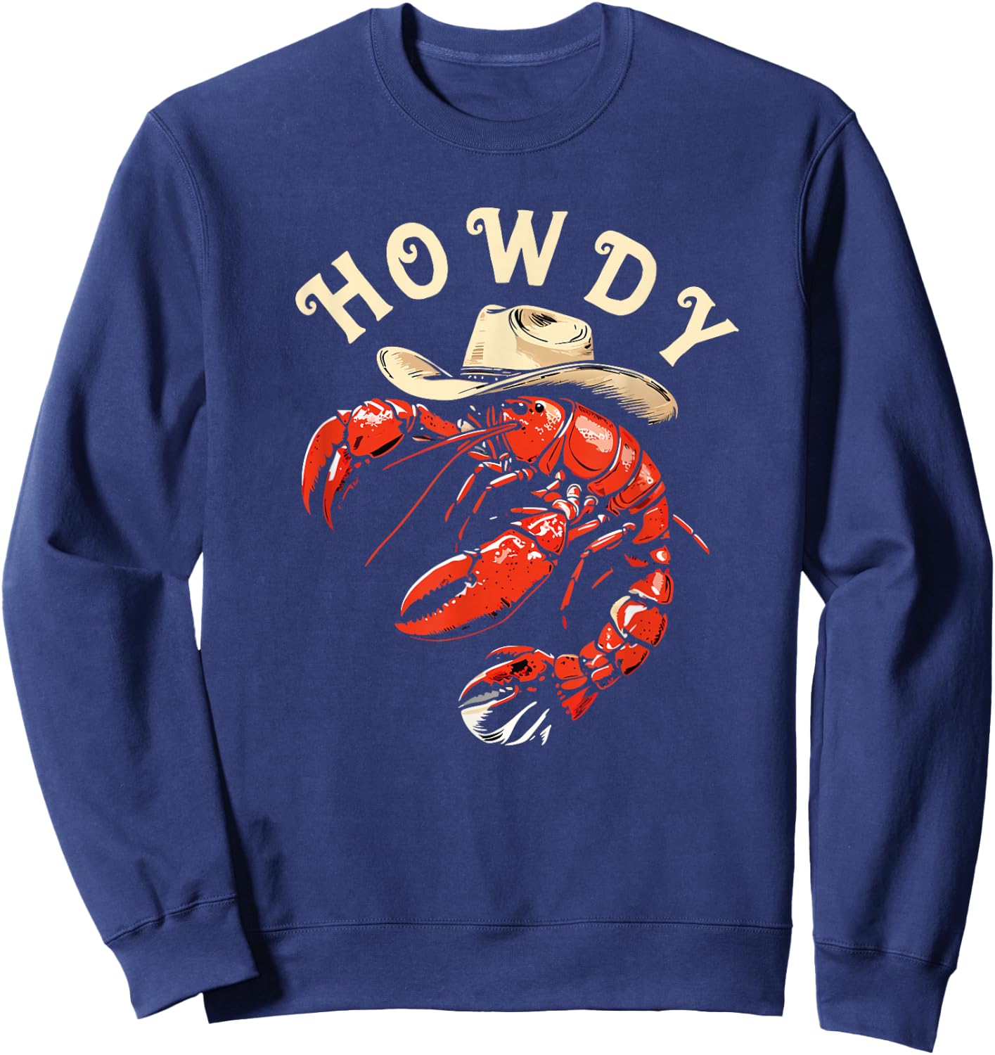 Funny Crawfish Cowboy Cajun Craw fish Seafood Festival Sweatshirt - Sweatshirt | Navy