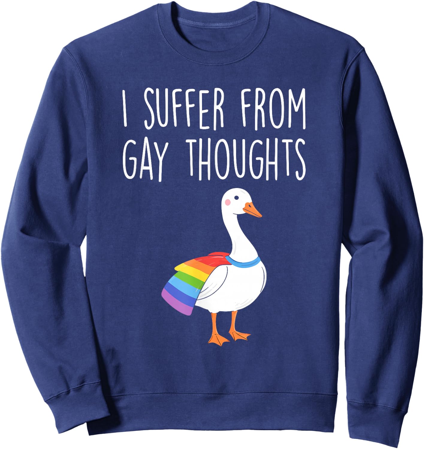 I Suffer, from Gay Thoughts, Goose, LGBTQ+ Pride Sweatshirt - Sweatshirt | Navy