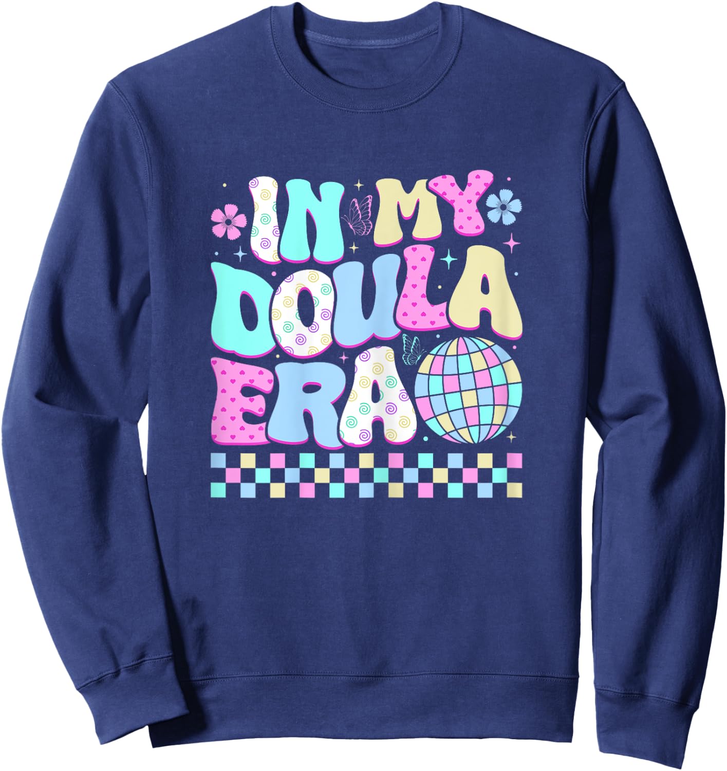 In My Doula Era Labour Birth Doulas Sweatshirt - Sweatshirt | Navy
