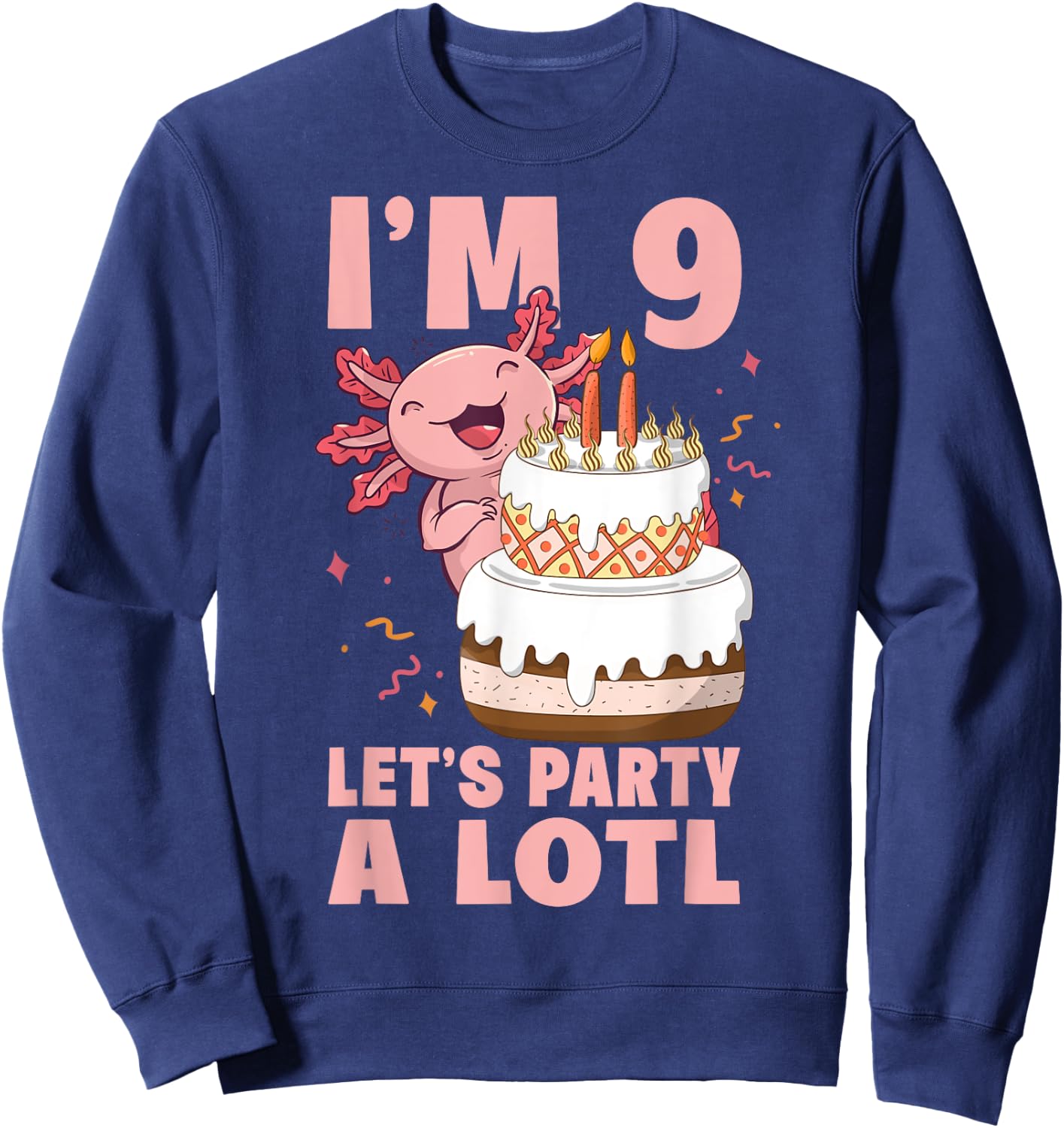 I'm 9 let's party a lotl Axolotl 9th Birthday Axolotl Sweatshirt - Sweatshirt | Navy