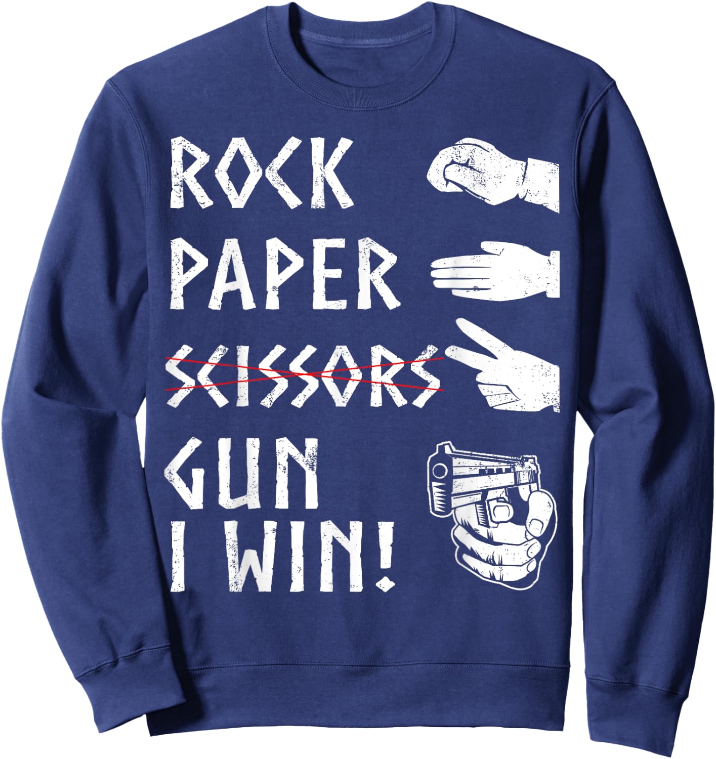Rock Paper Scissors Gun I Win! Funny 2nd Amendment Sweatshirt - Sweatshirt | Navy