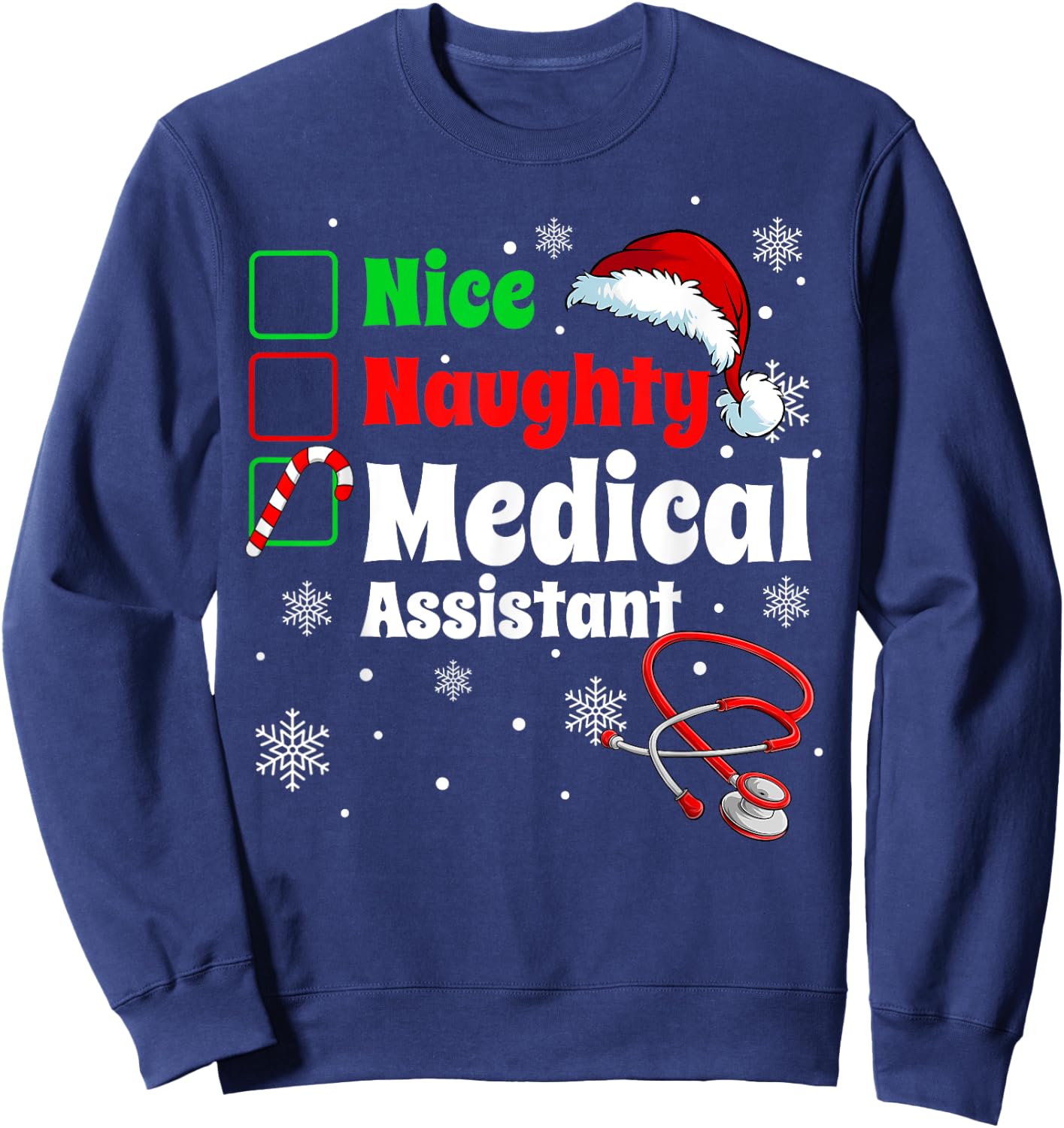 Fun Christmas Nice Naughty Medical Assistant Scrub Top Xmas Sweatshirt - Sweatshirt | Navy