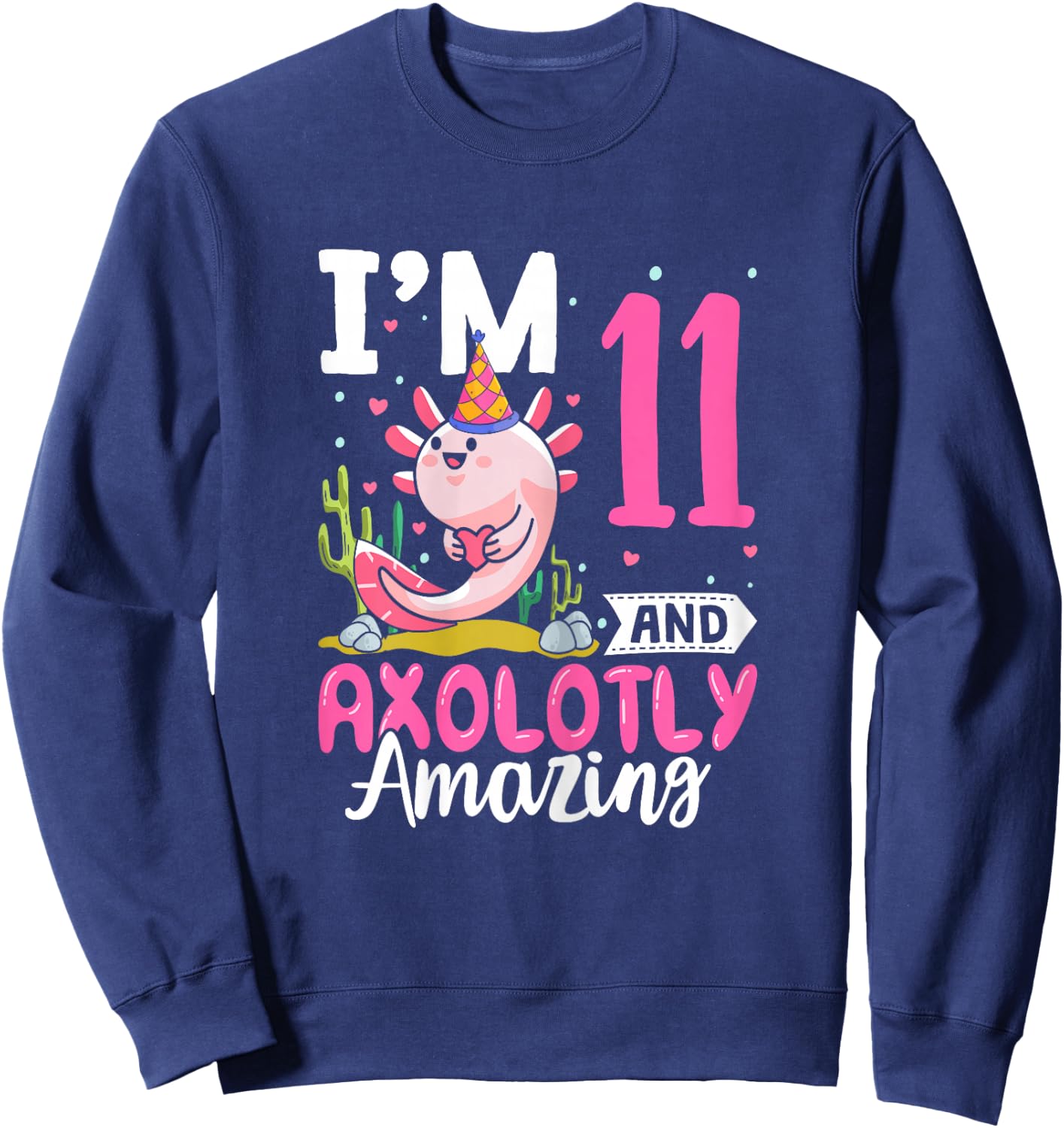 11th Birthday Shirt For Girls Axolotl 11 Year Old Birthday Sweatshirt - Sweatshirt | Navy