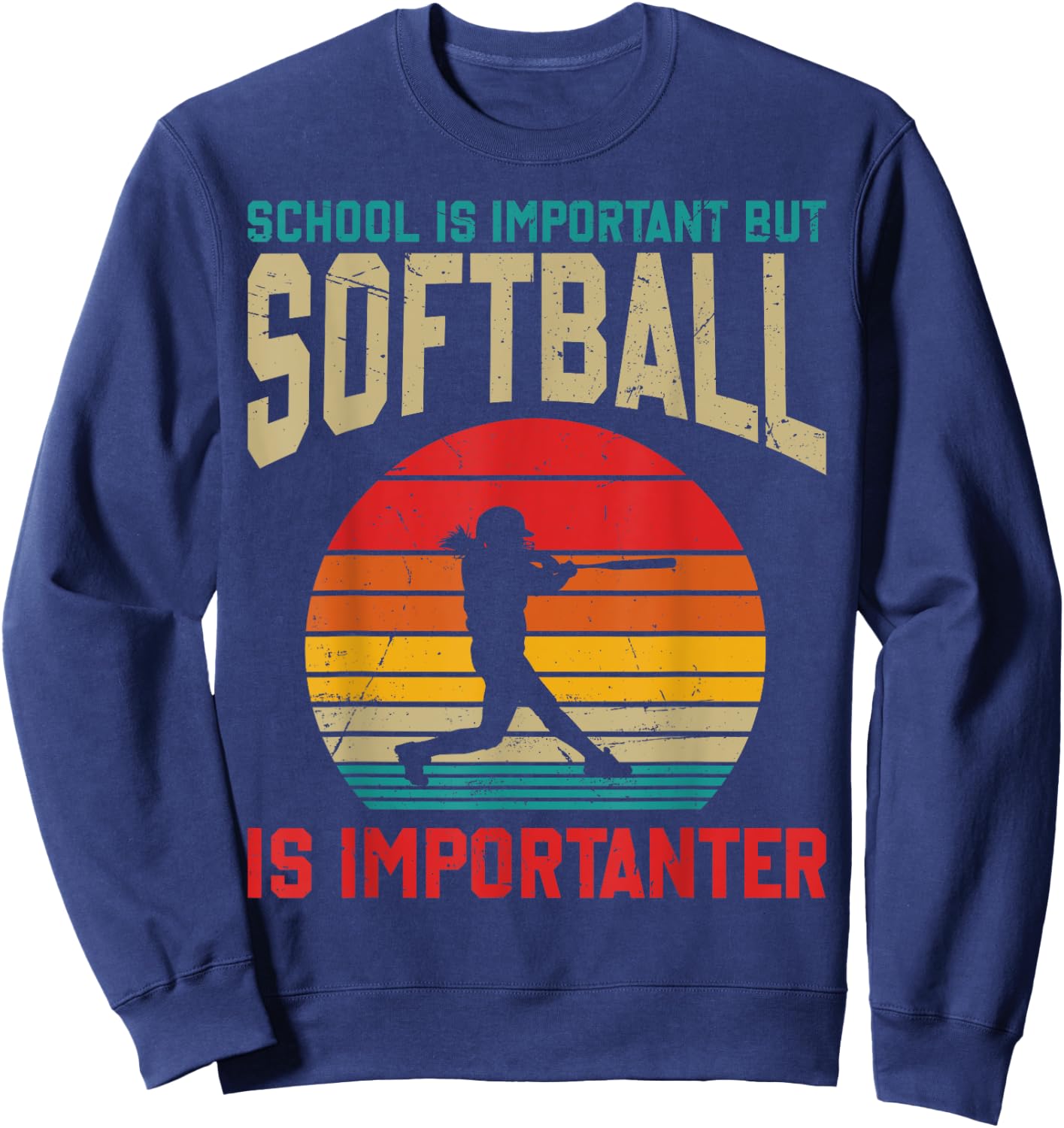 School Is Important But Softball Is Importanter Funny Sweatshirt - Sweatshirt | Navy